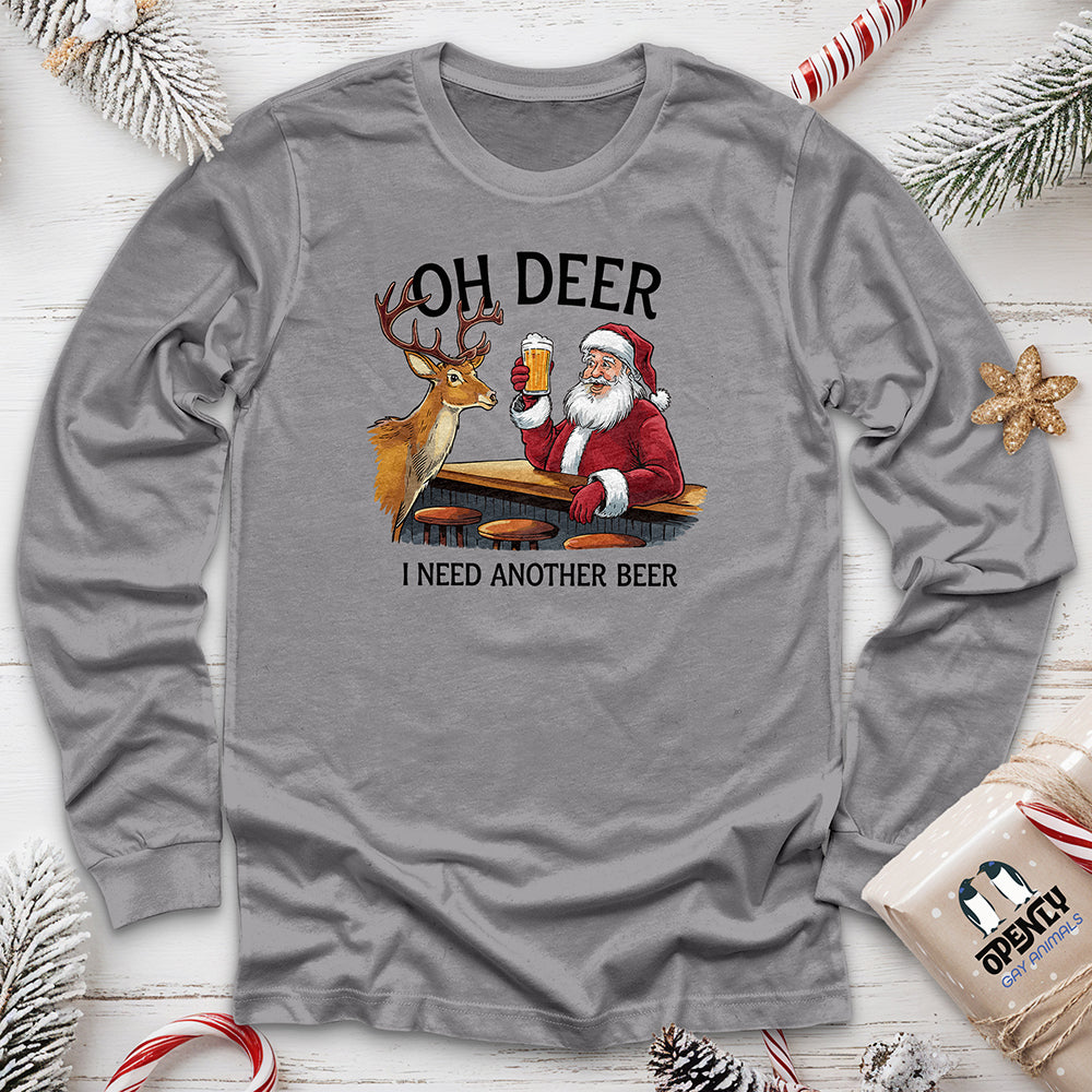 Oh Deer I Need Another Beer Unisex Long Sleeve Tee