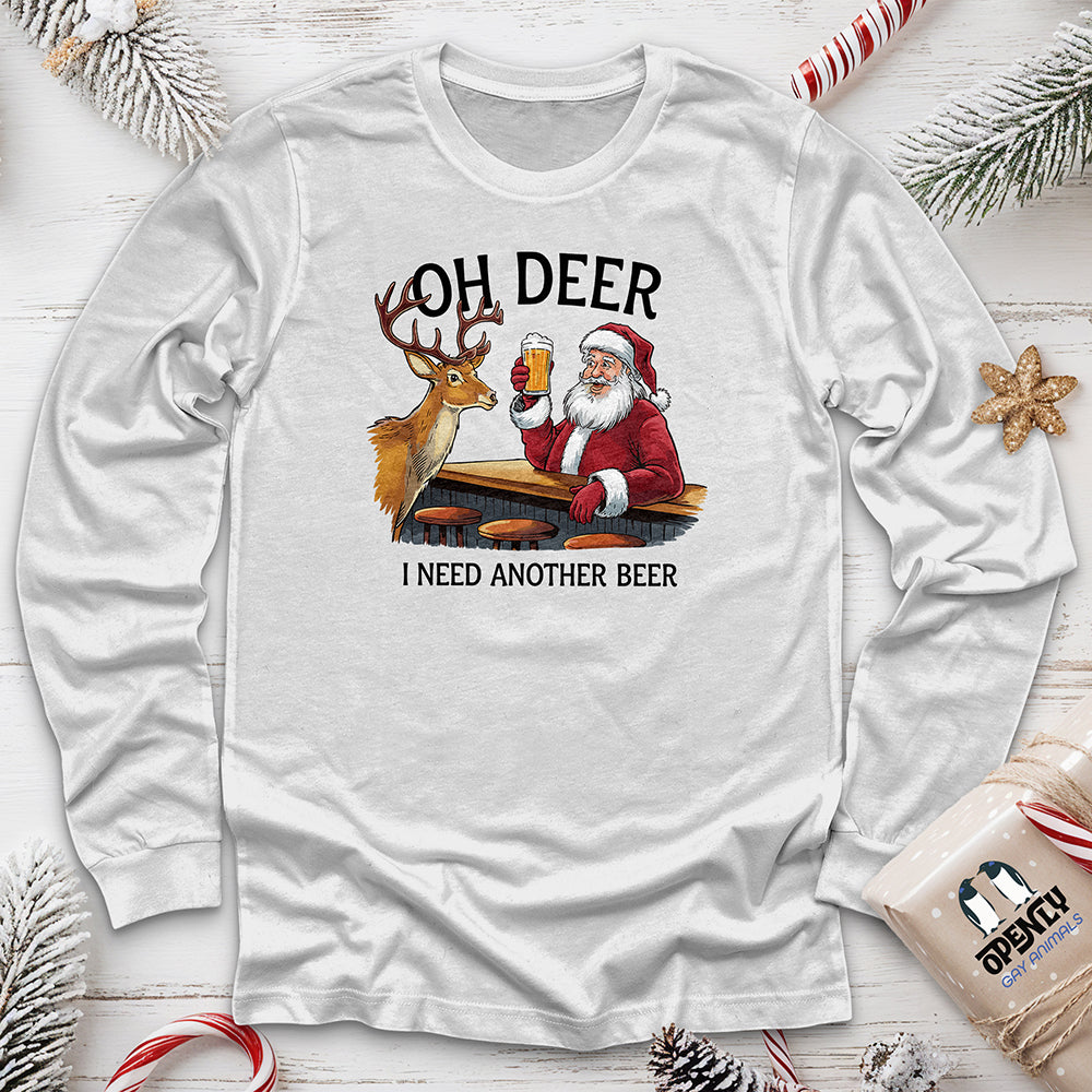 Oh Deer I Need Another Beer Unisex Long Sleeve Tee