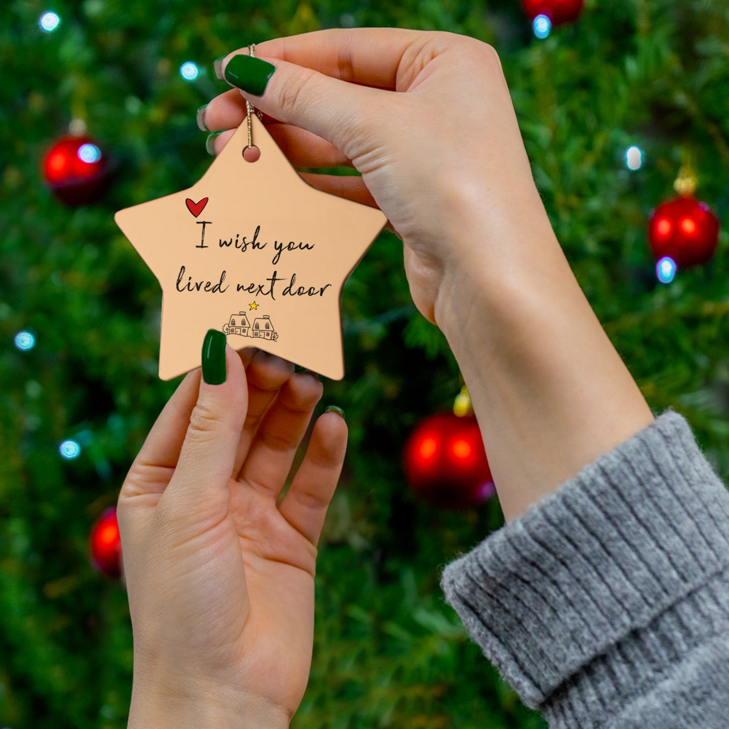 I Wish You Lived Next Door Hanging Christmas Ornament