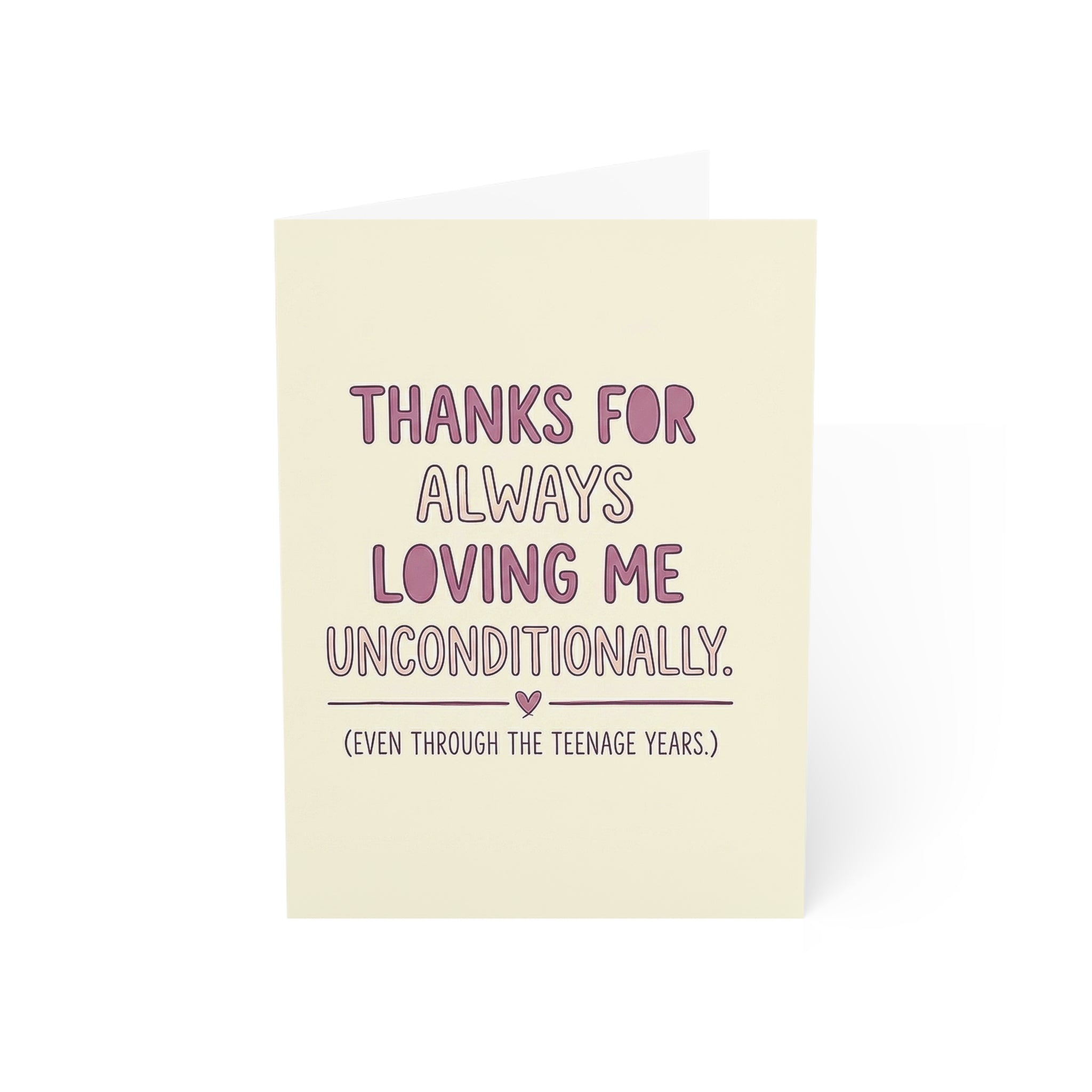 Thanks for Always Loving Me Greeting Cards