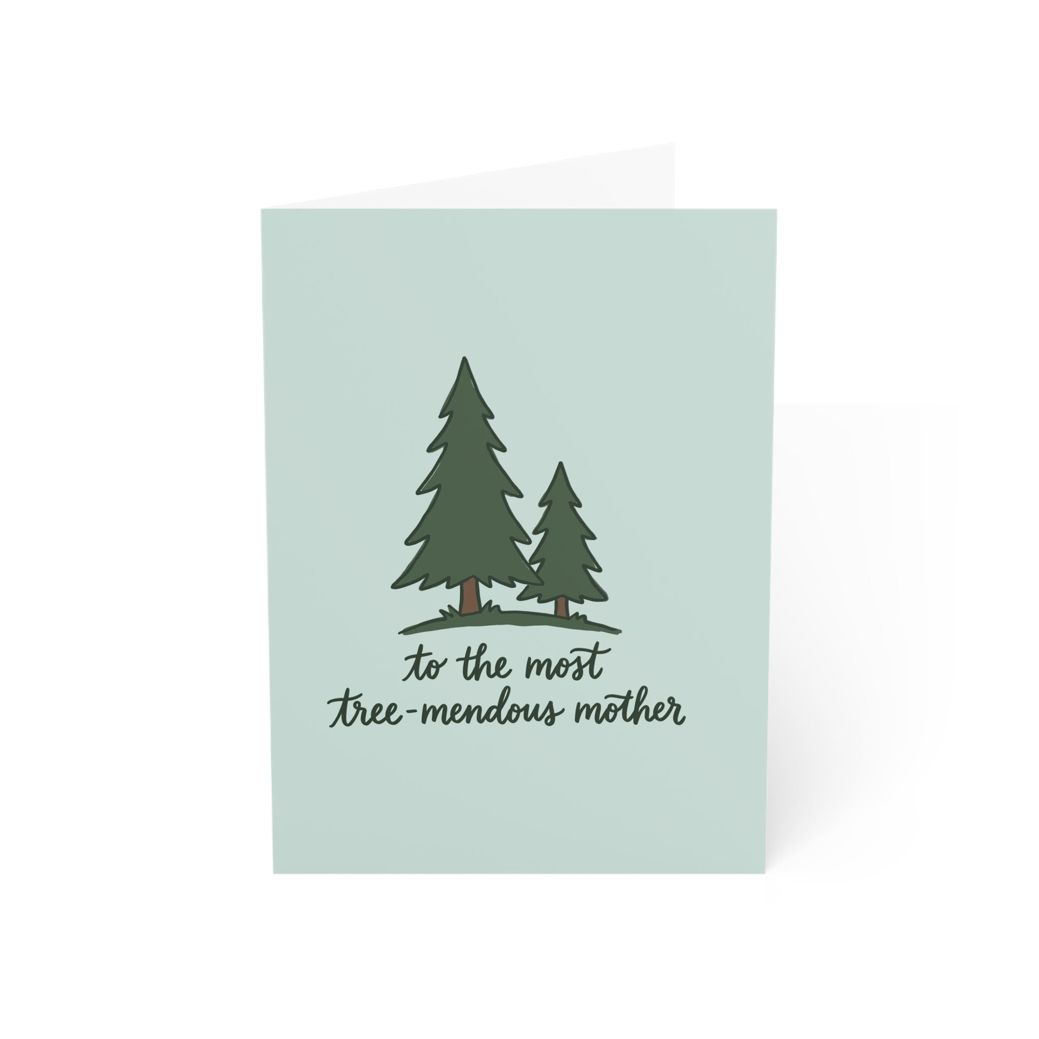 To the Most Tree-Mendous Mother Greeting Cards