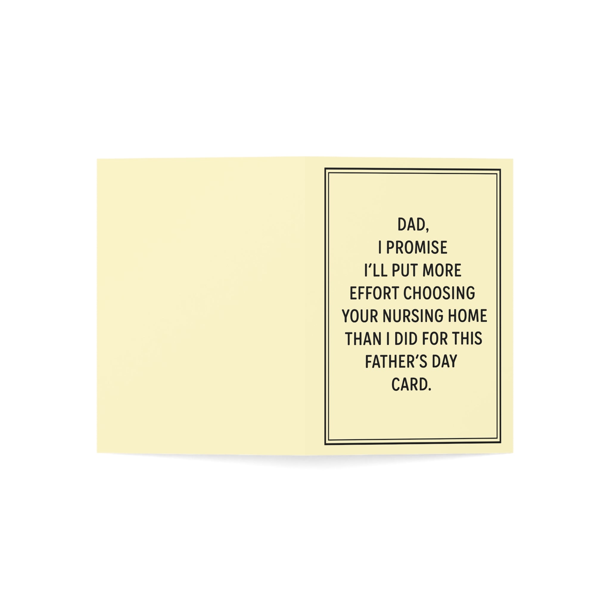 Dad, I Promise I'll Put More Effort Greeting Cards