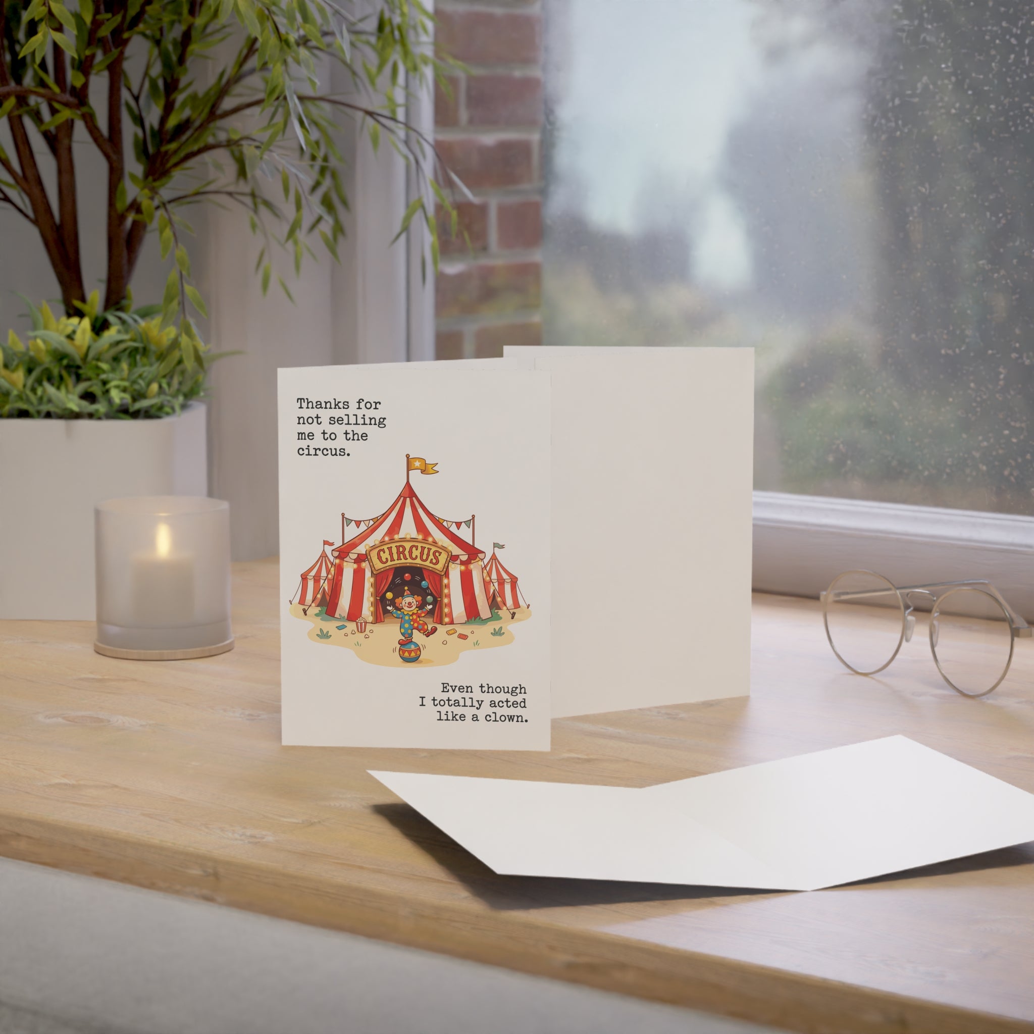 Thanks for Not Selling Me to the Circus Greeting Cards