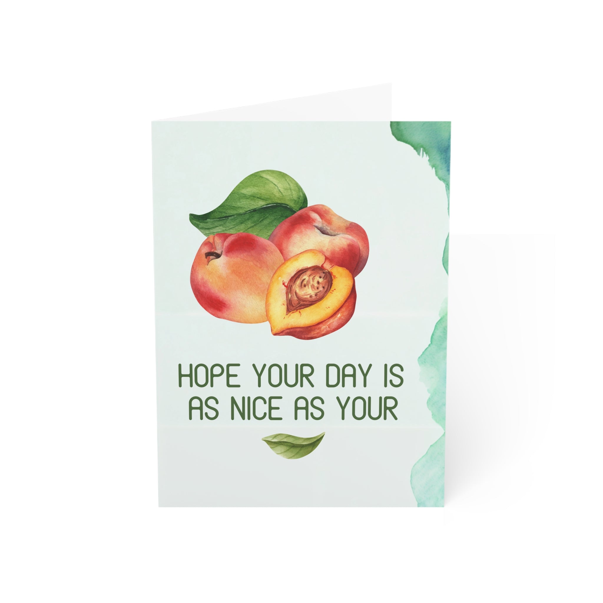 Hope Your Day Is as Nice as Your Greeting Cards