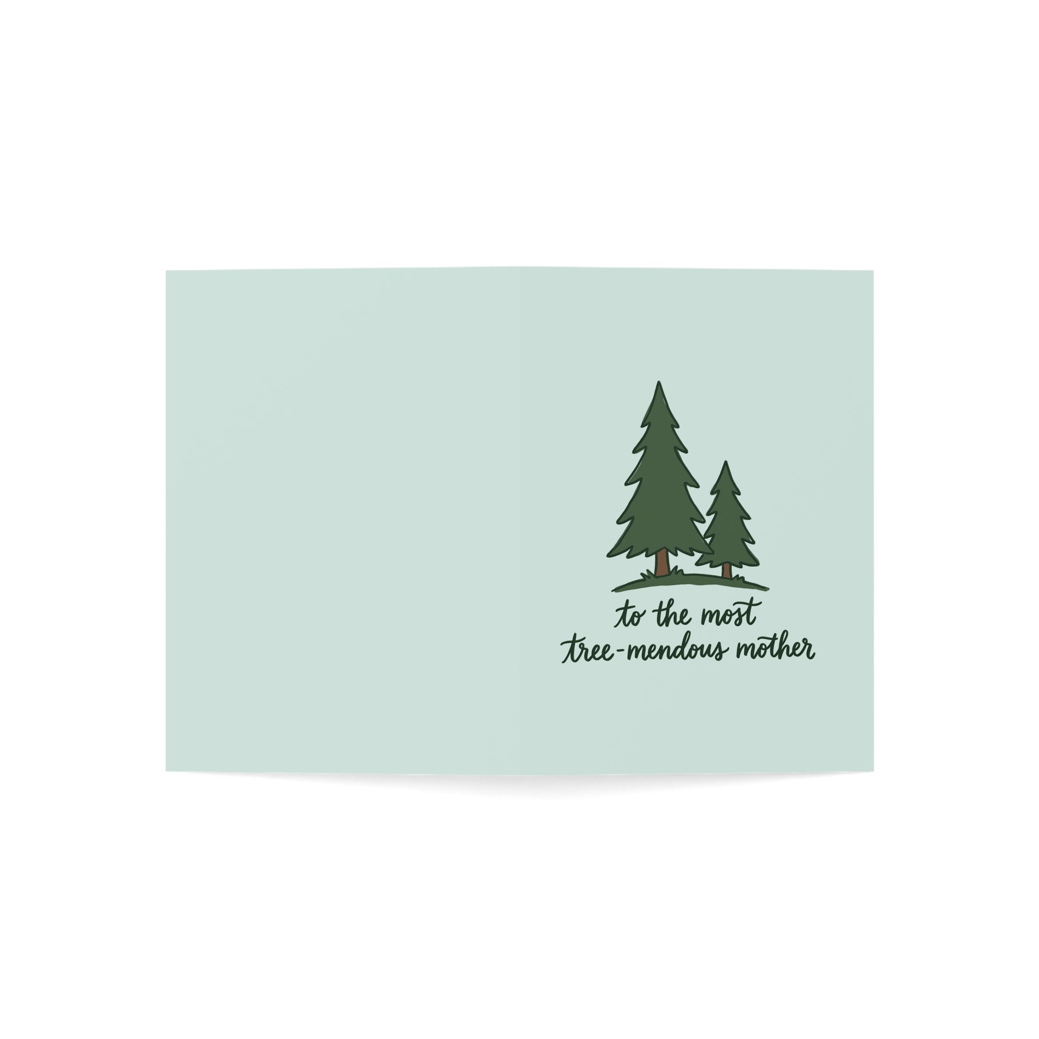 To the Most Tree-Mendous Mother Greeting Cards