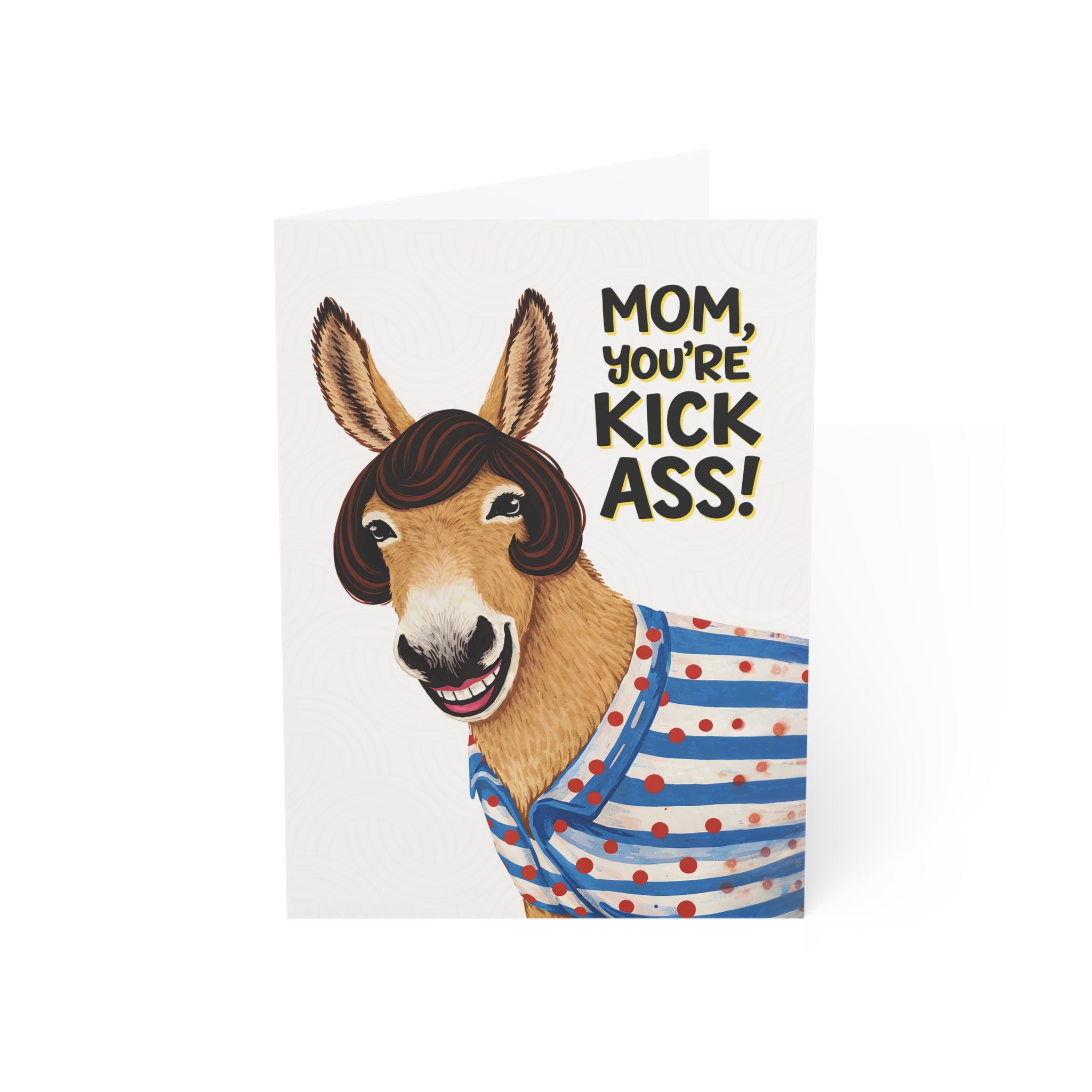 Mom, You're Kick Ass! Greeting Cards