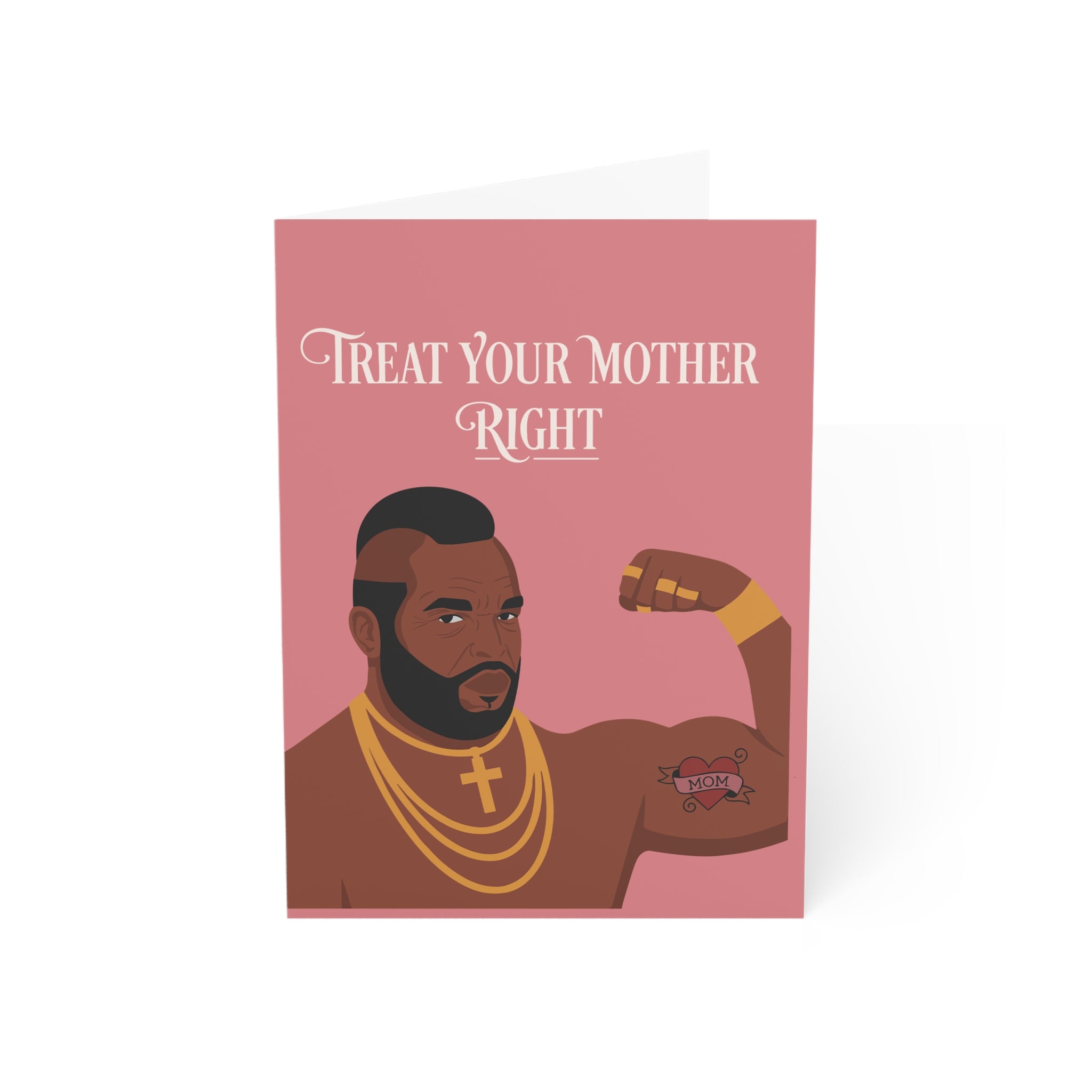 Treat Your Mother Right Greeting Cards