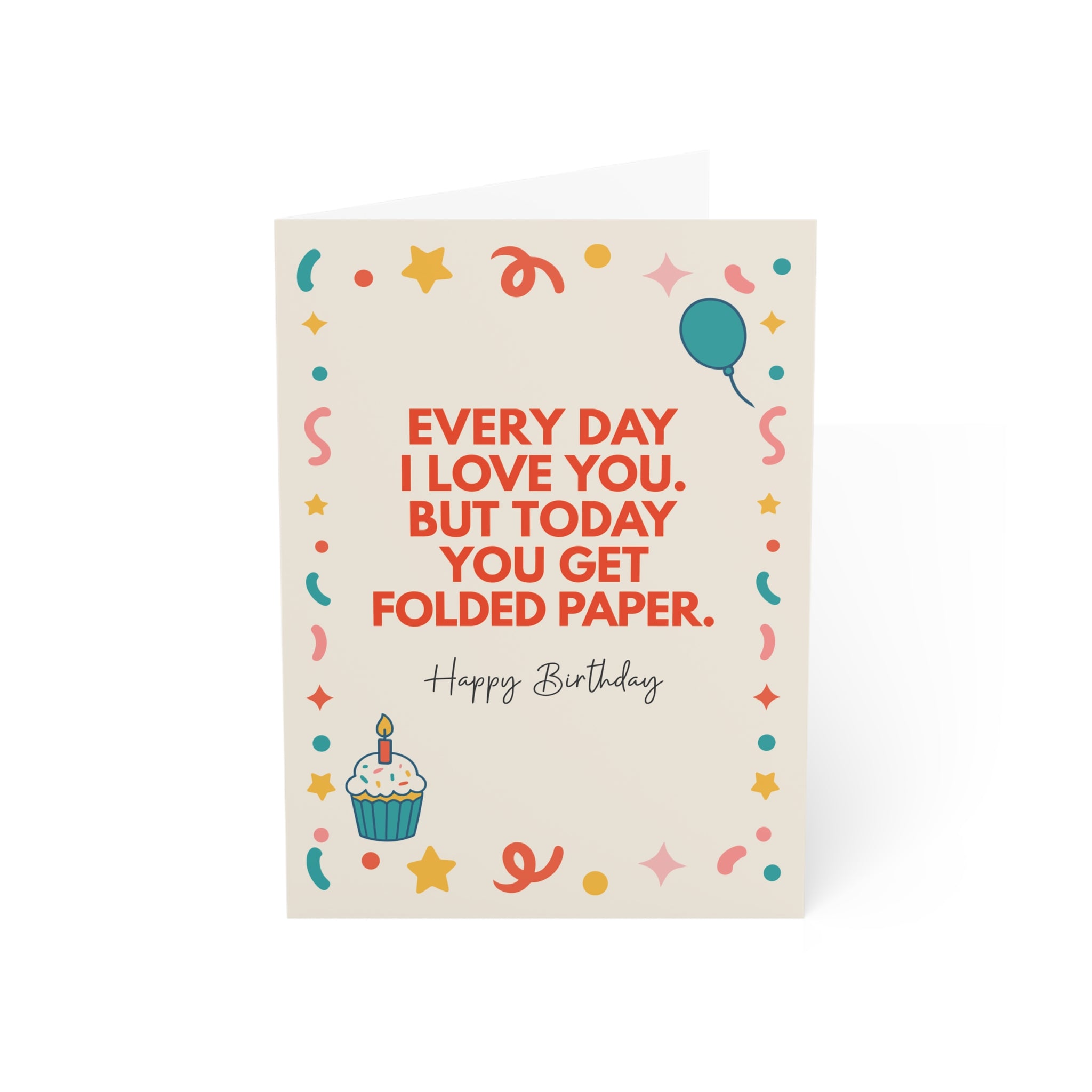 Everyday I Love You Greeting Cards