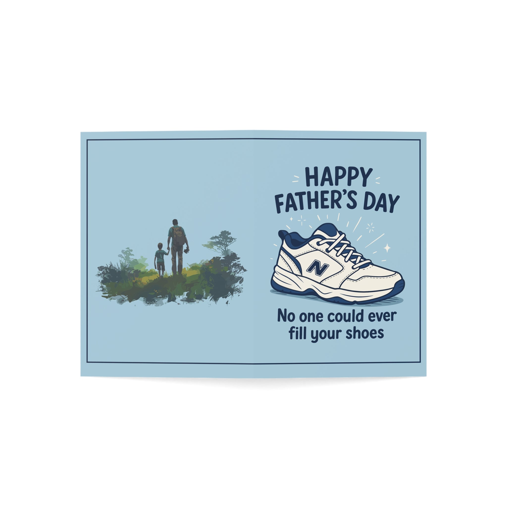 Happy Fathers Day, No One Can Fill Yours Shoes Greeting Cards