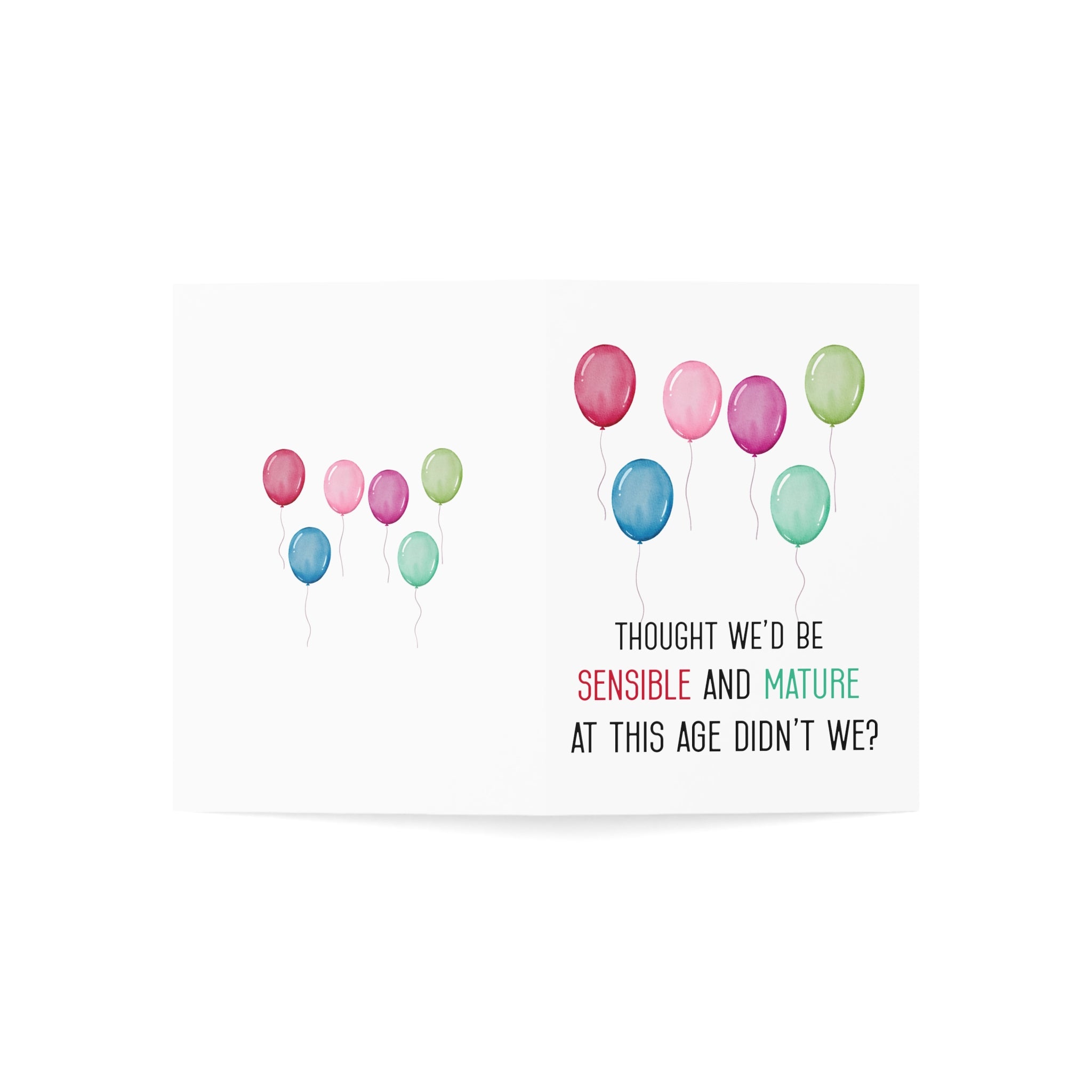 Thought We'd Be Sensible Greeting Cards