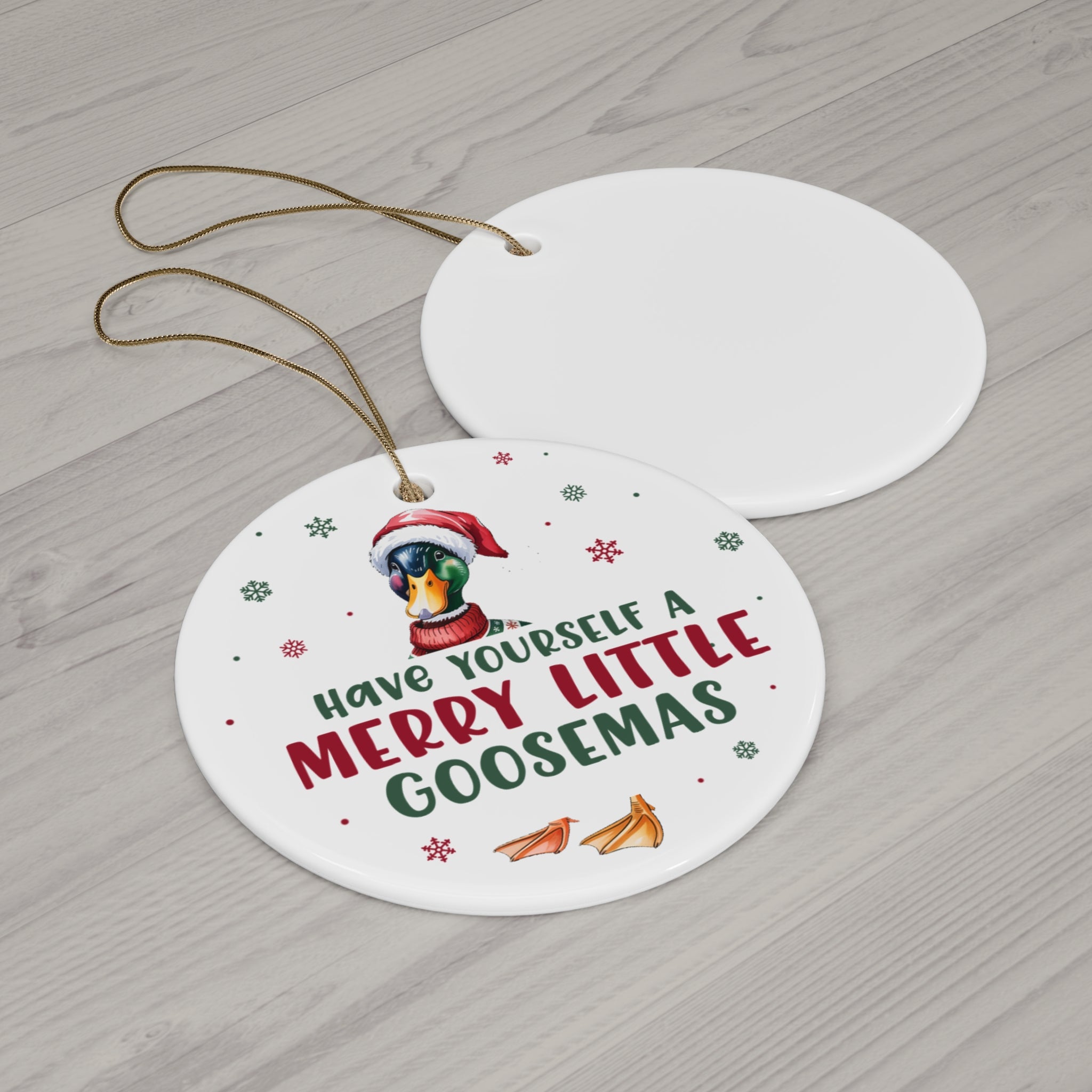 Have Yourself a Merry Little Goosemas Ceramic Ornament