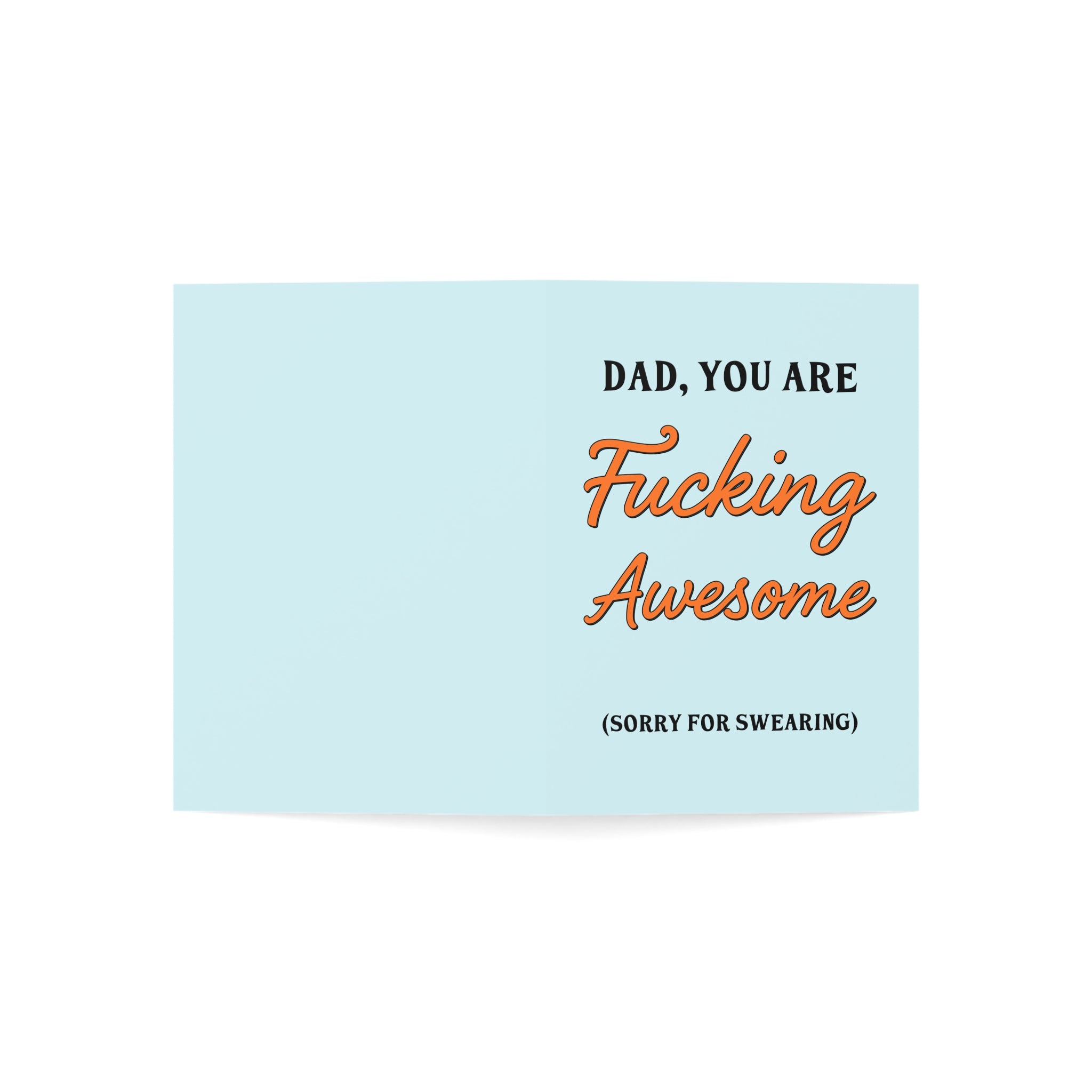Dad, You Are Fucking Awesome Greeting Cards