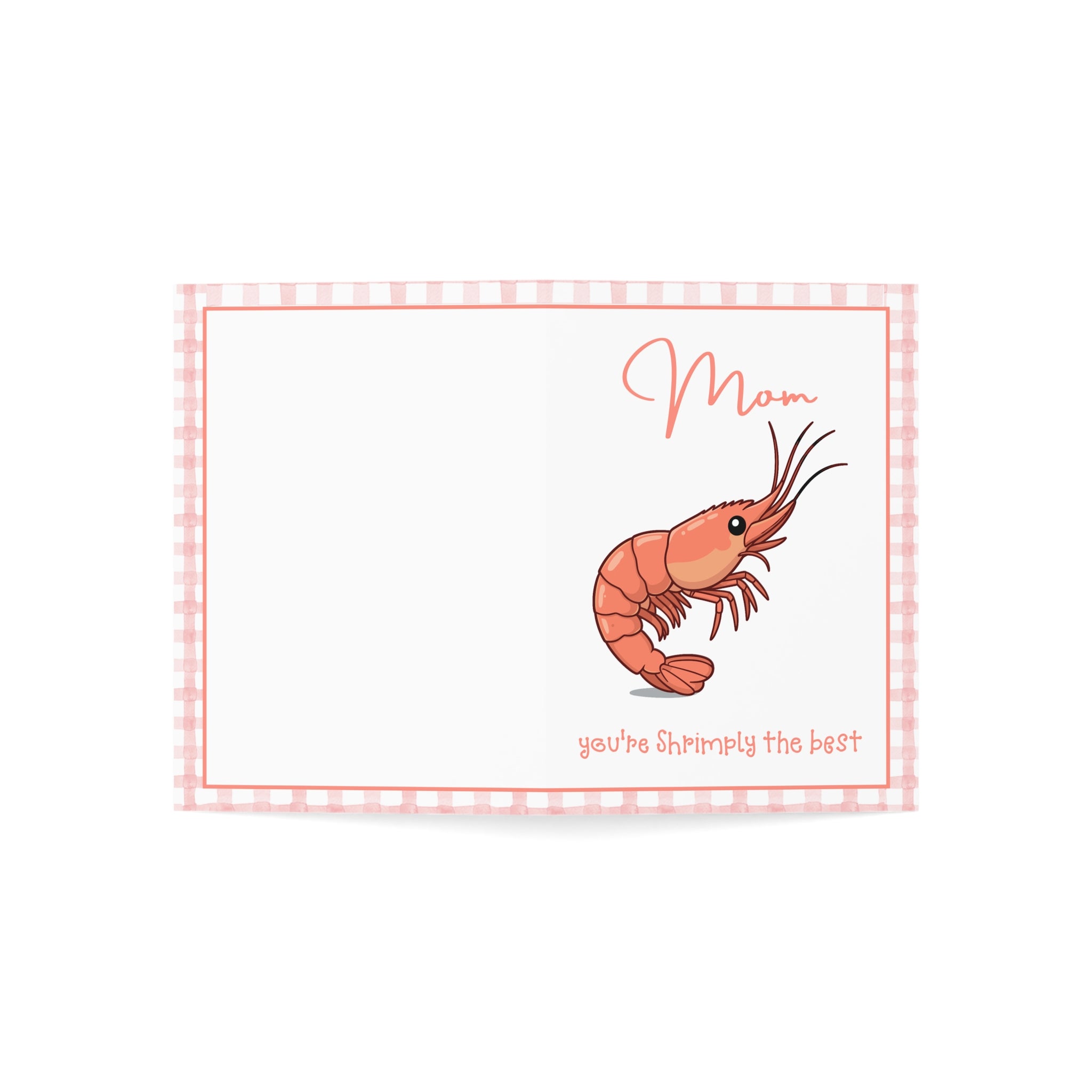 Mom You're Shrimply the Best Greeting Cards