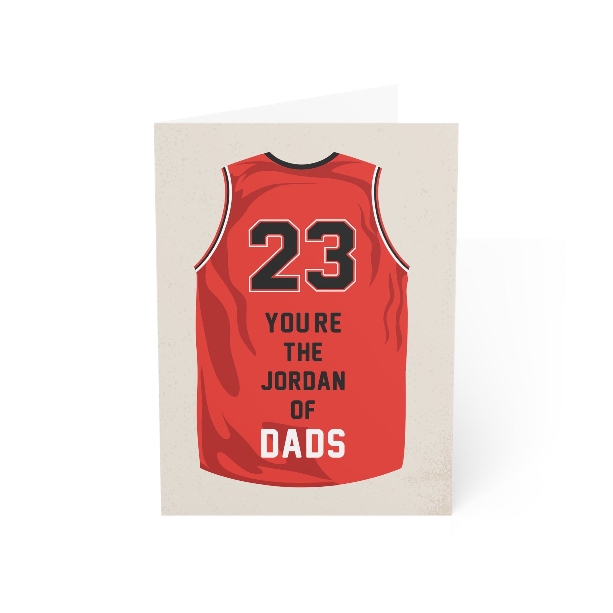23 You're the Jordan of Dads Greeting Cards