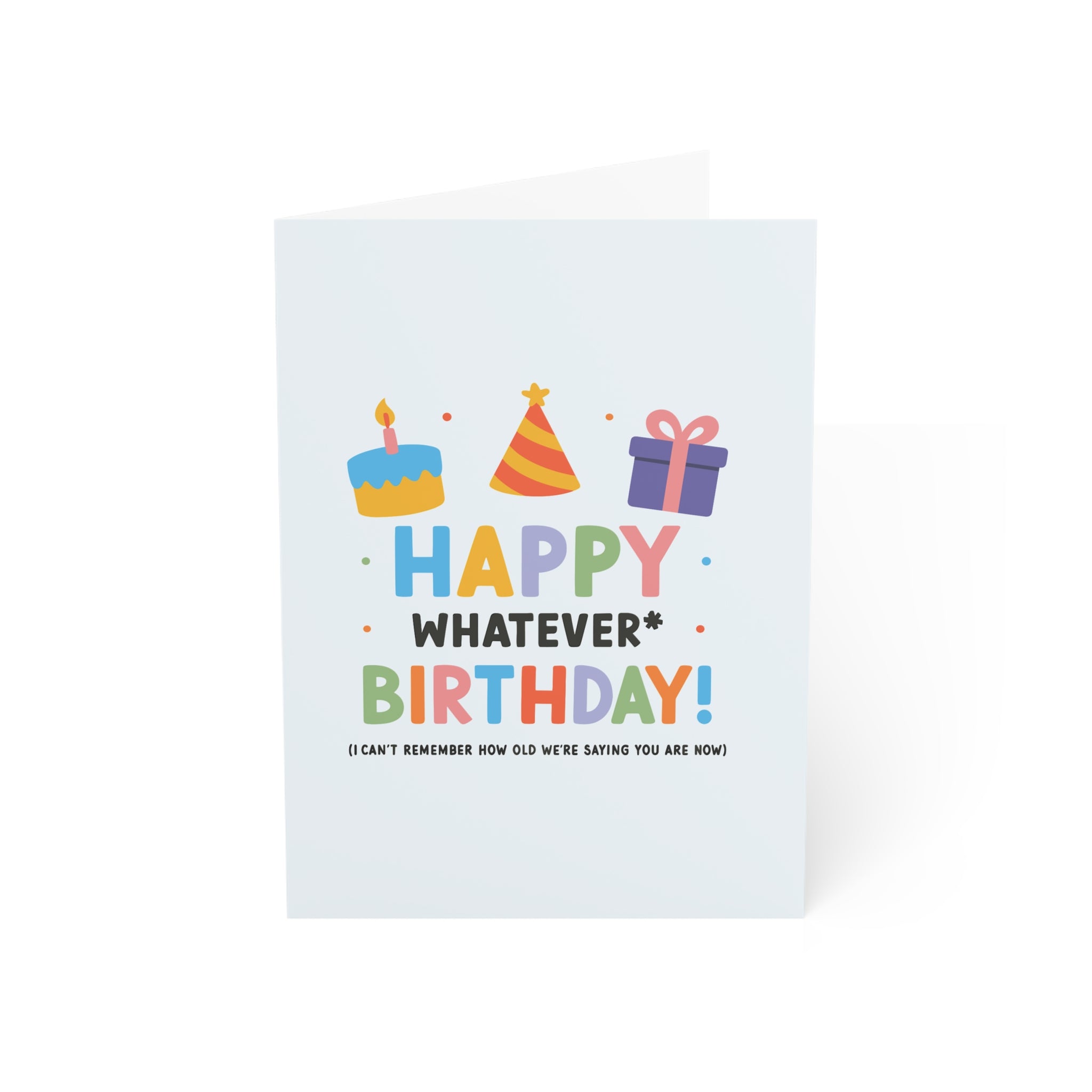 Happy Whatever Birthday Greeting Cards