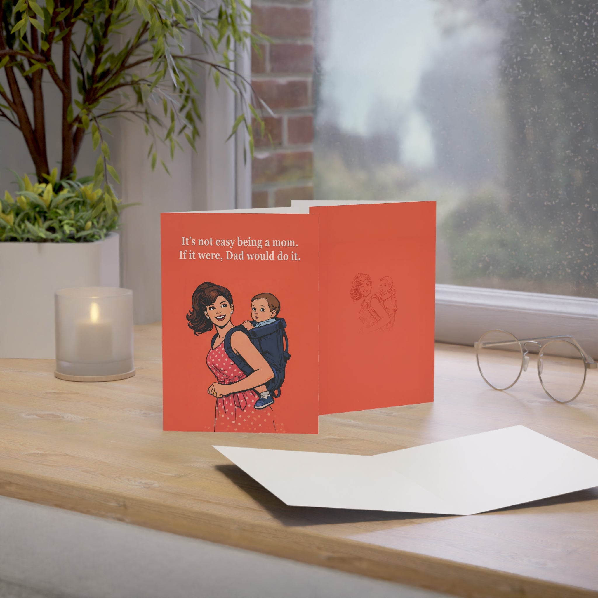 It's Not Easy Being a Mom Greeting Cards