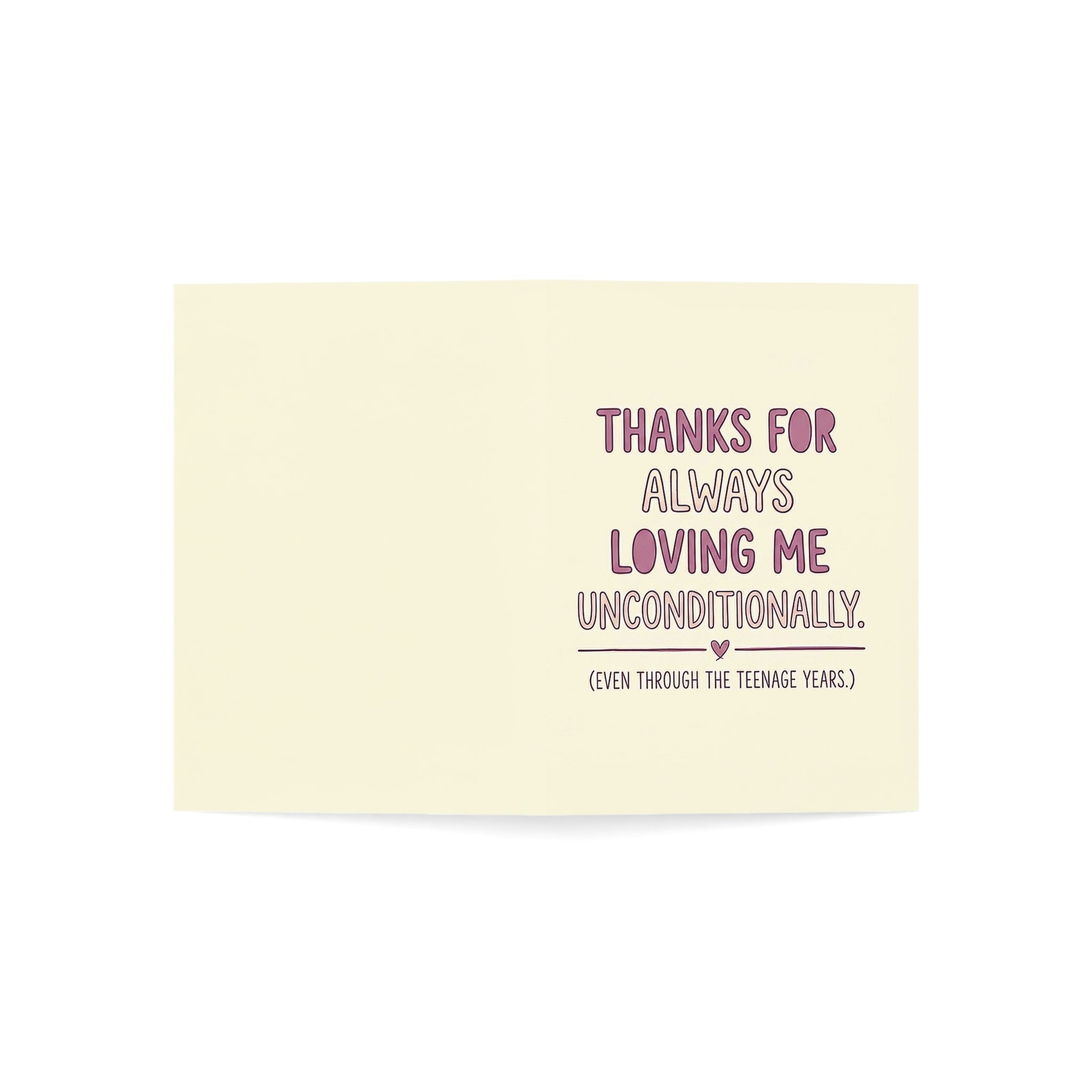 Thanks for Always Loving Me Greeting Cards