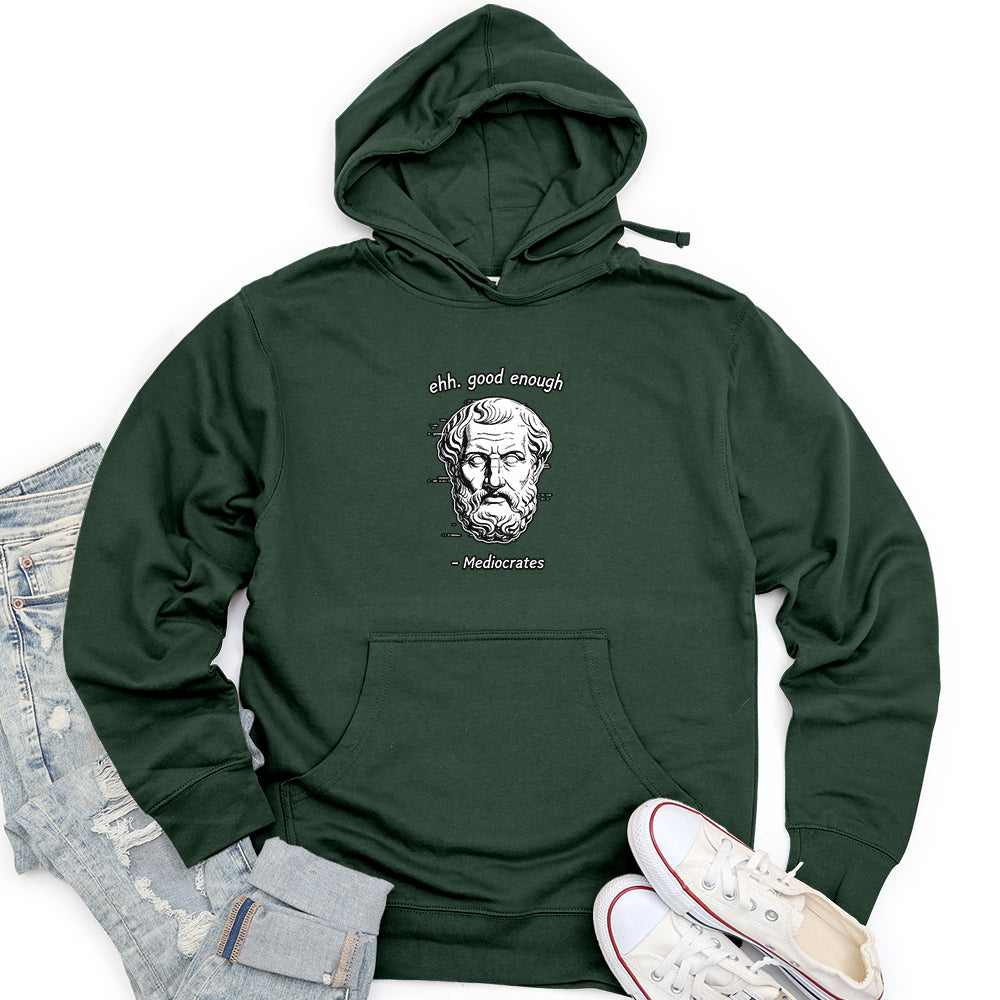 Ehh. Good Enough- Mediocrates Unisex midweight hoodie
