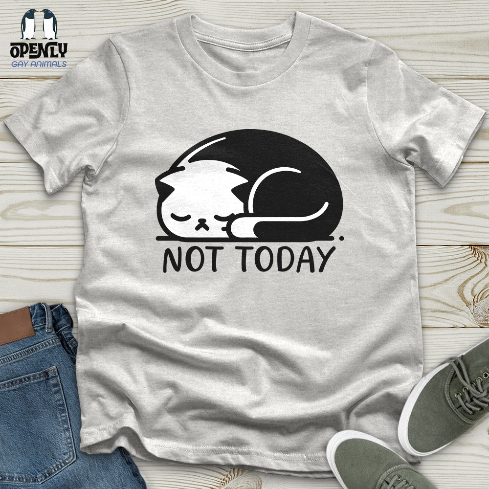 Not Today Unisex t-shirt