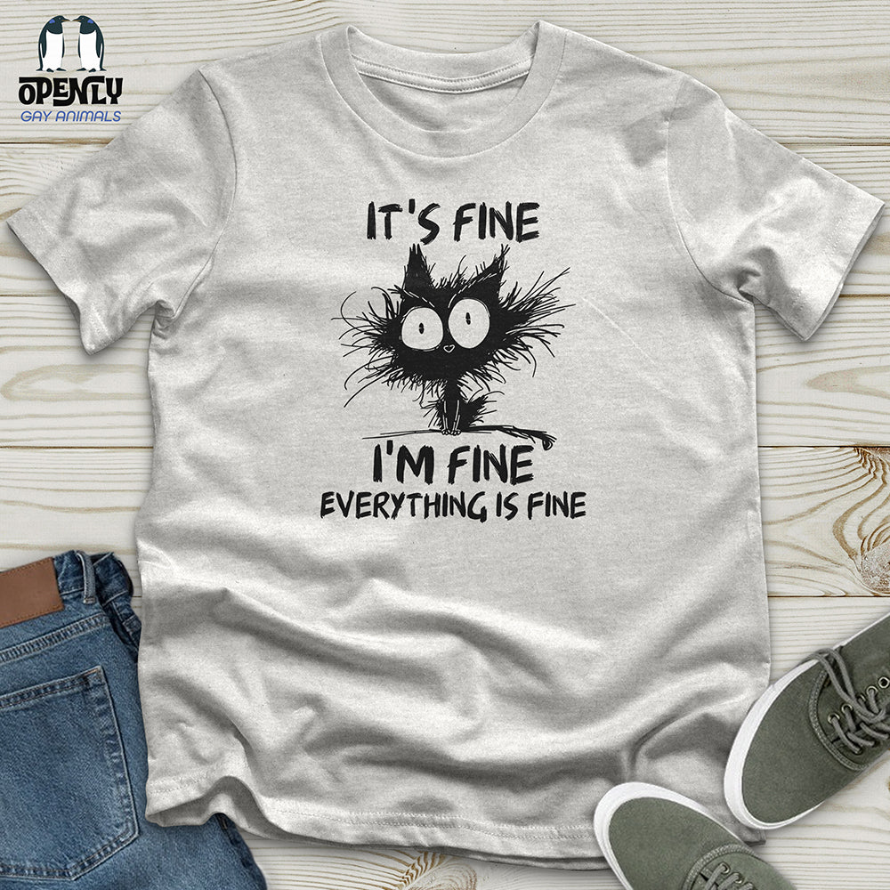 It's Fine Unisex T-Shirt
