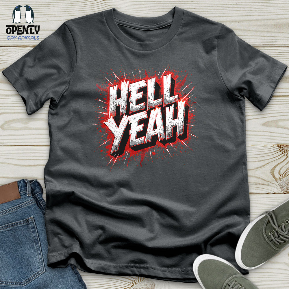 Hell Yeah Unisex T-Shirt