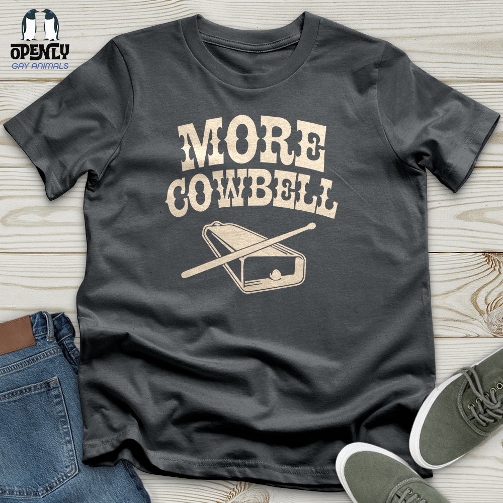 More Cowbell Unisex T-Shirt