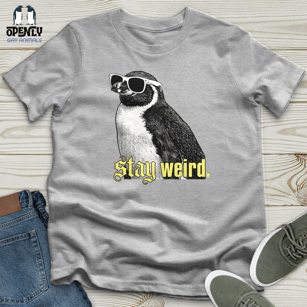 Stay Weird Unisex T-Shirt