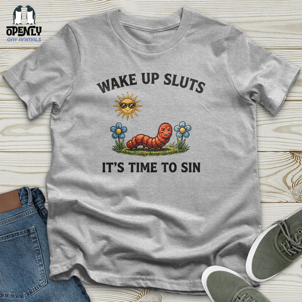 Wake UP Sluts Unisex T-Shirt