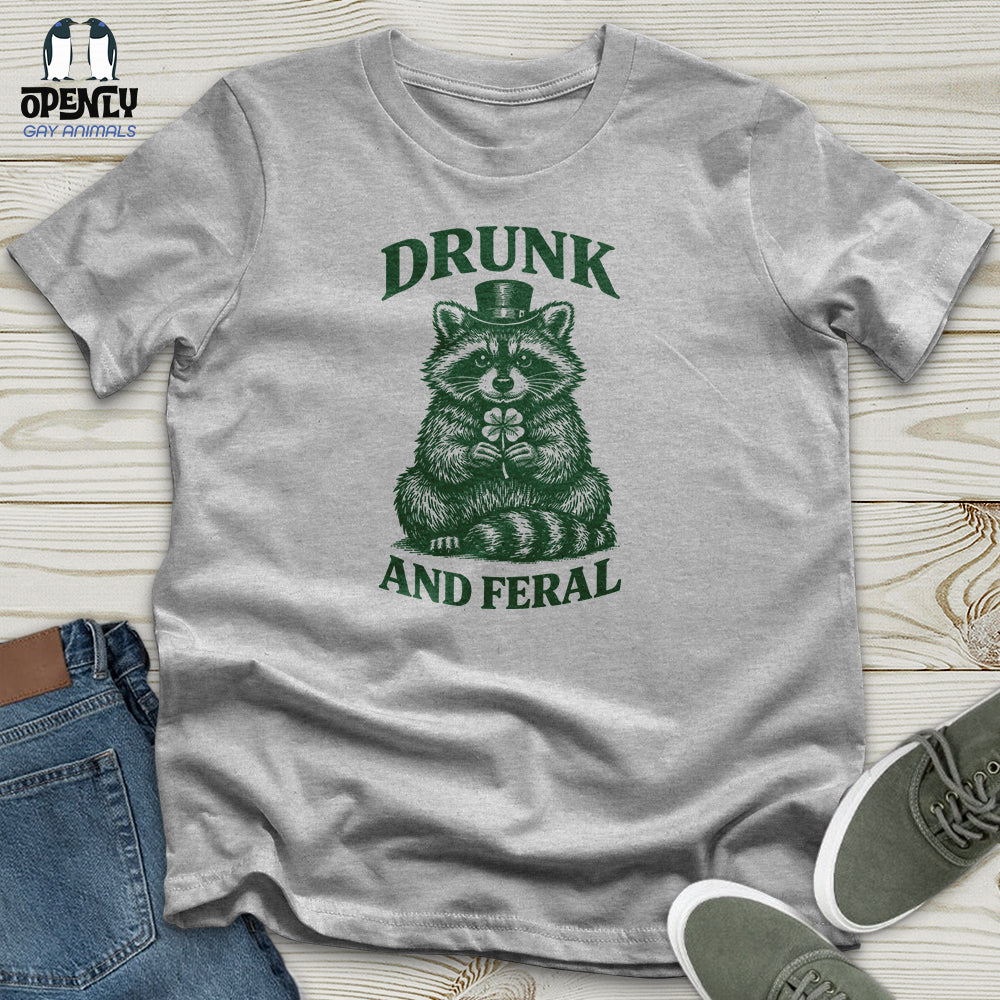 Drunk And Feral Unisex T-Shirt