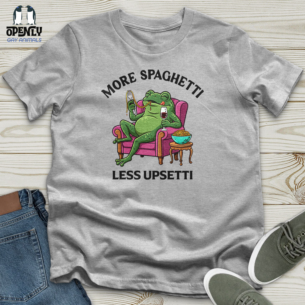 More Spaghetti Less Upsetti 3 Unisex T-Shirt