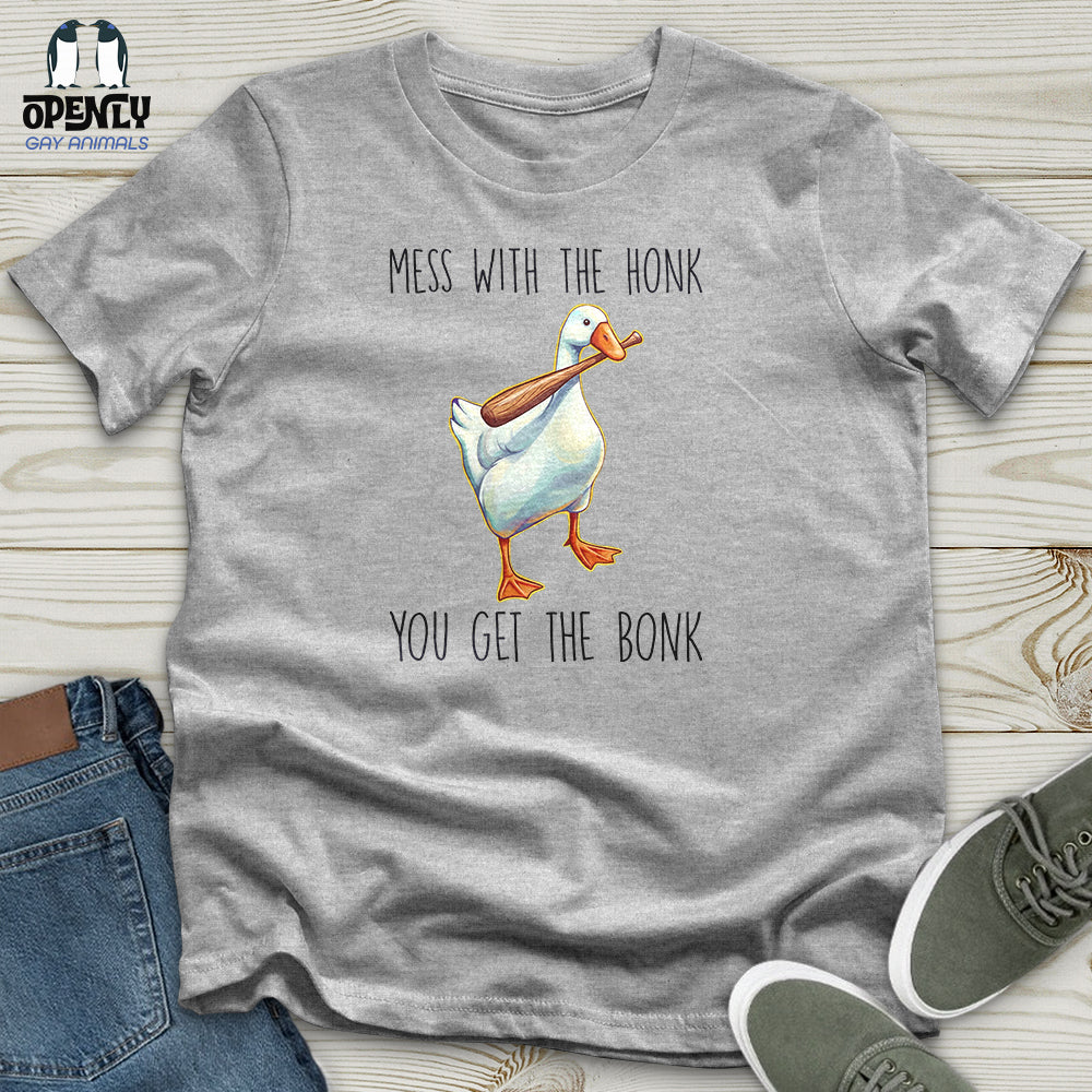 Mess With the Honk Unisex T-Shirt