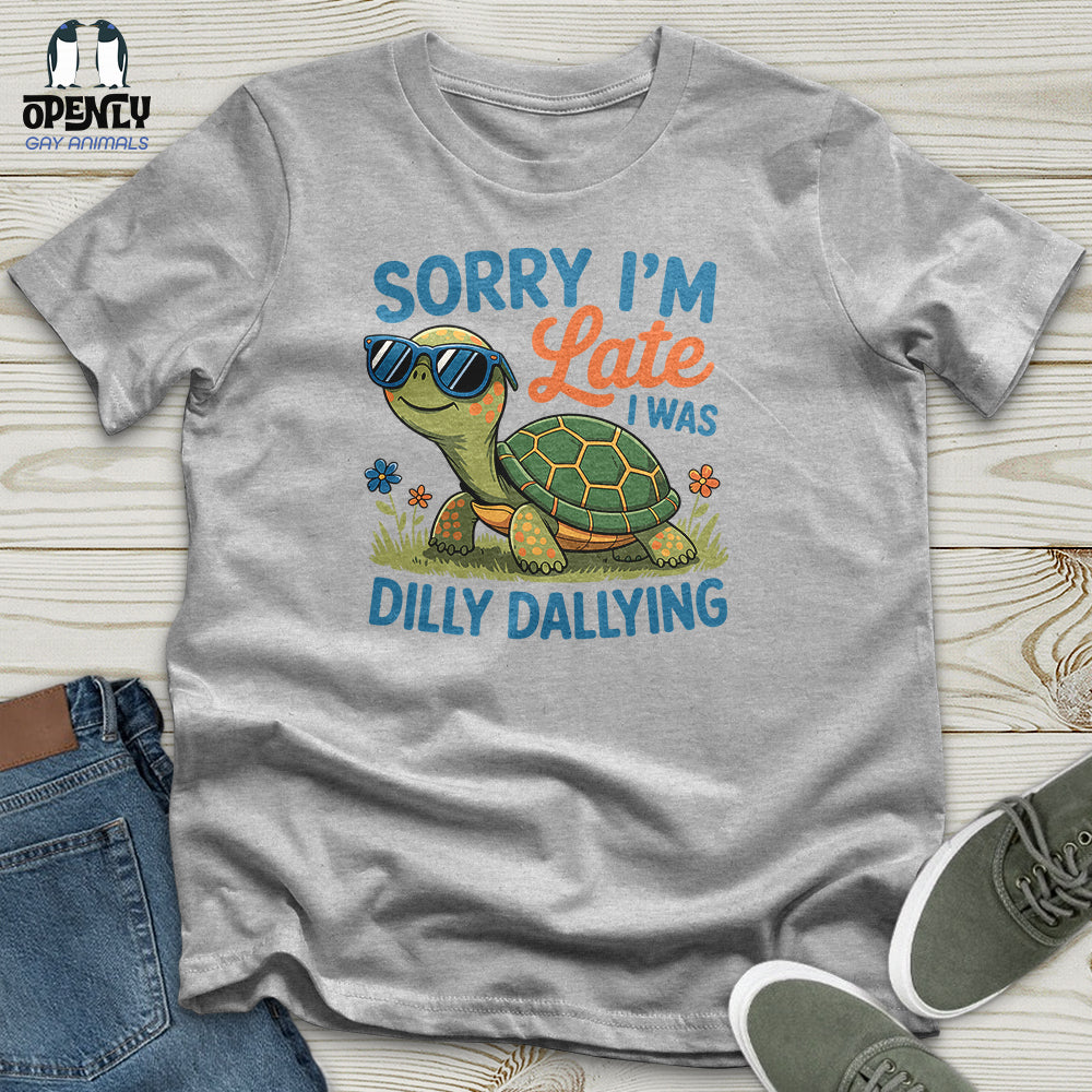 Sorry I'm Late Unisex T-Shirt