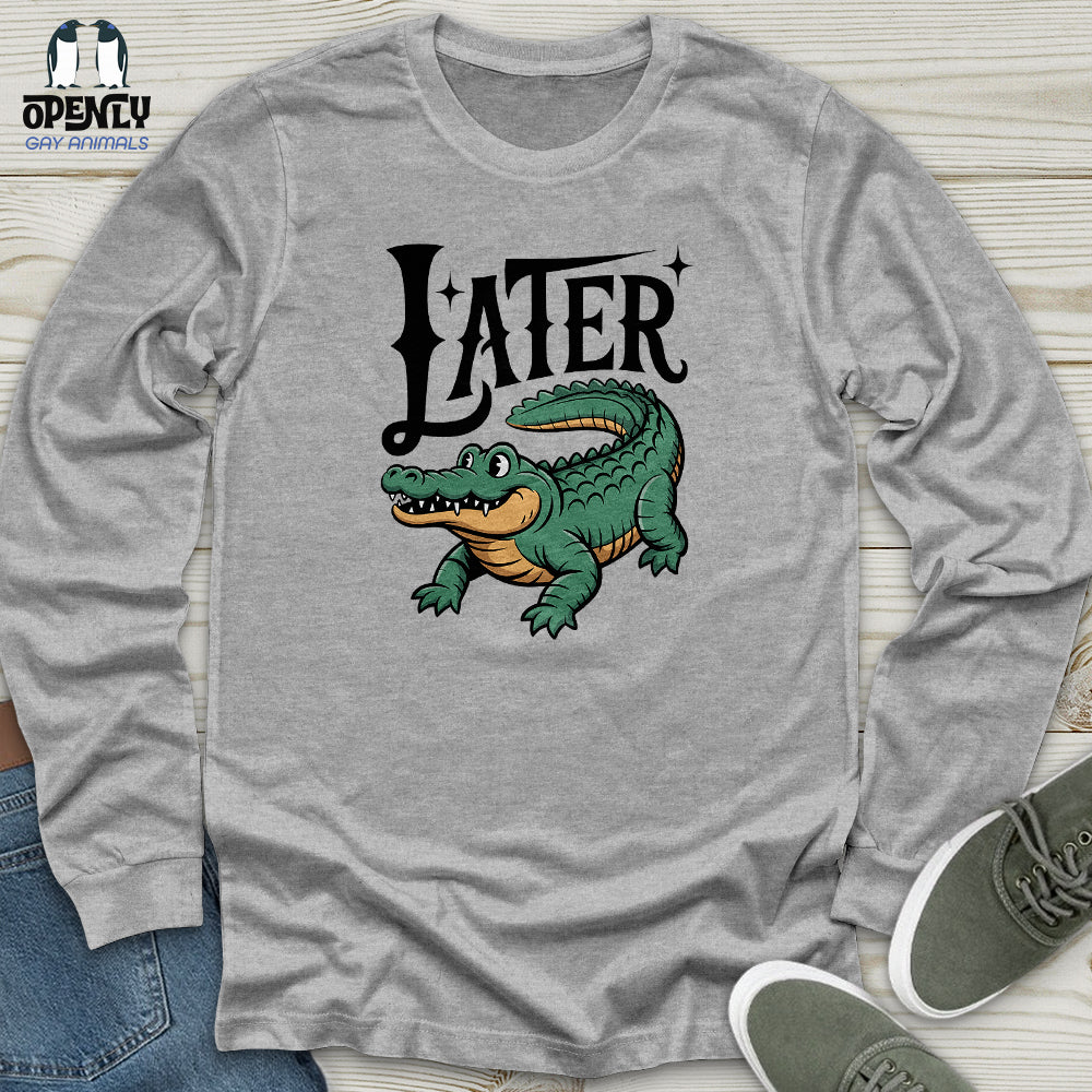 LATER Unisex Long Sleeve Tee