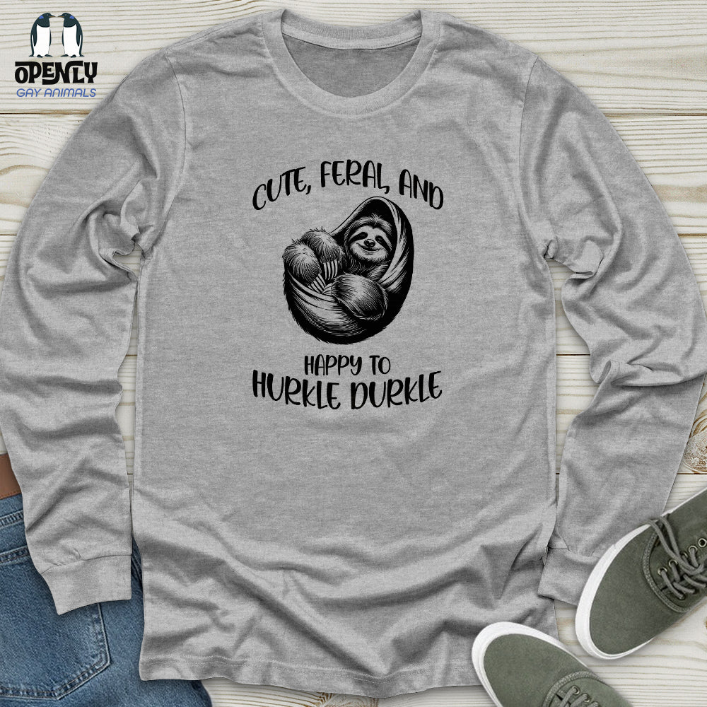 Cute, Feral, and Happy Unisex Long Sleeve Tee