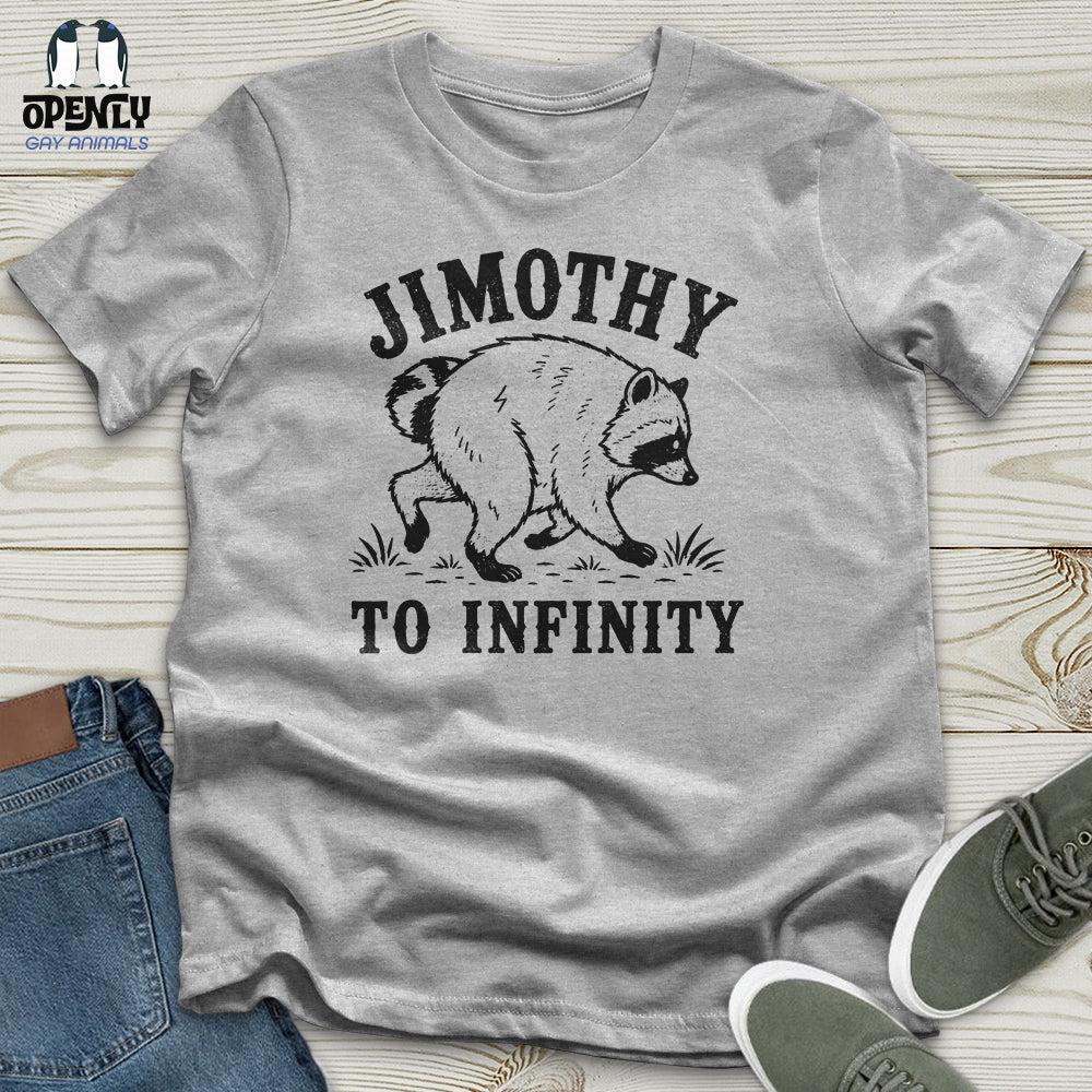 Jimothy to Infinity Unisex T-Shirt