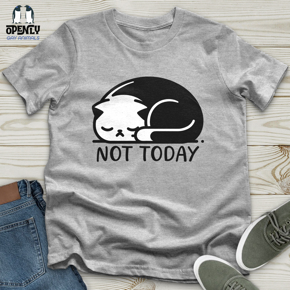 Not Today Unisex t-shirt