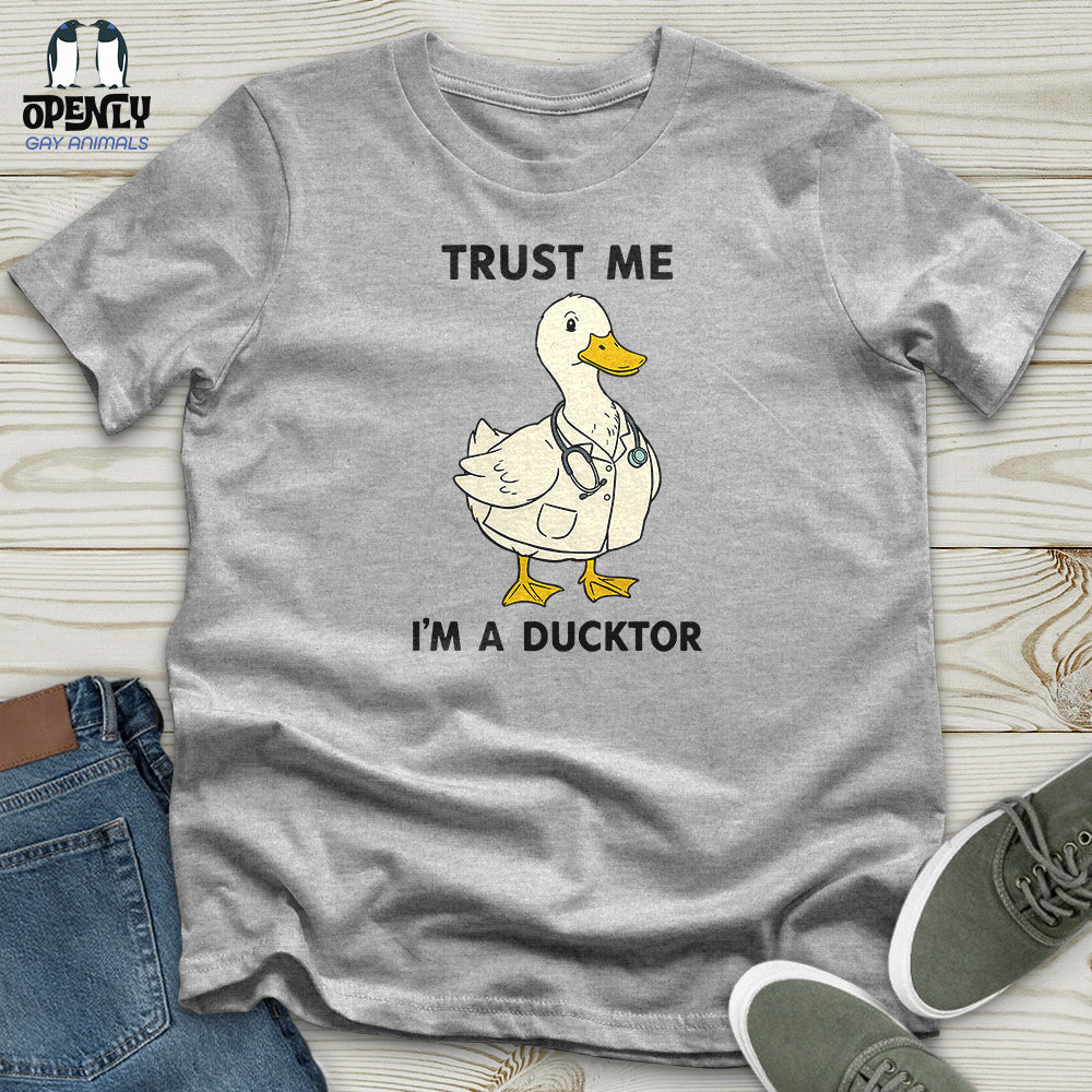 Trust Me, I’m a Ducktor Unisex T-Shirt