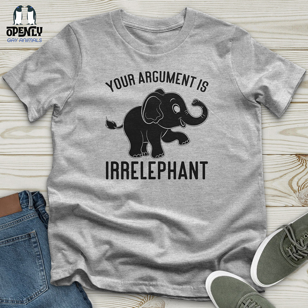 Your Argument Is Irrelephant Unisex t-shirt