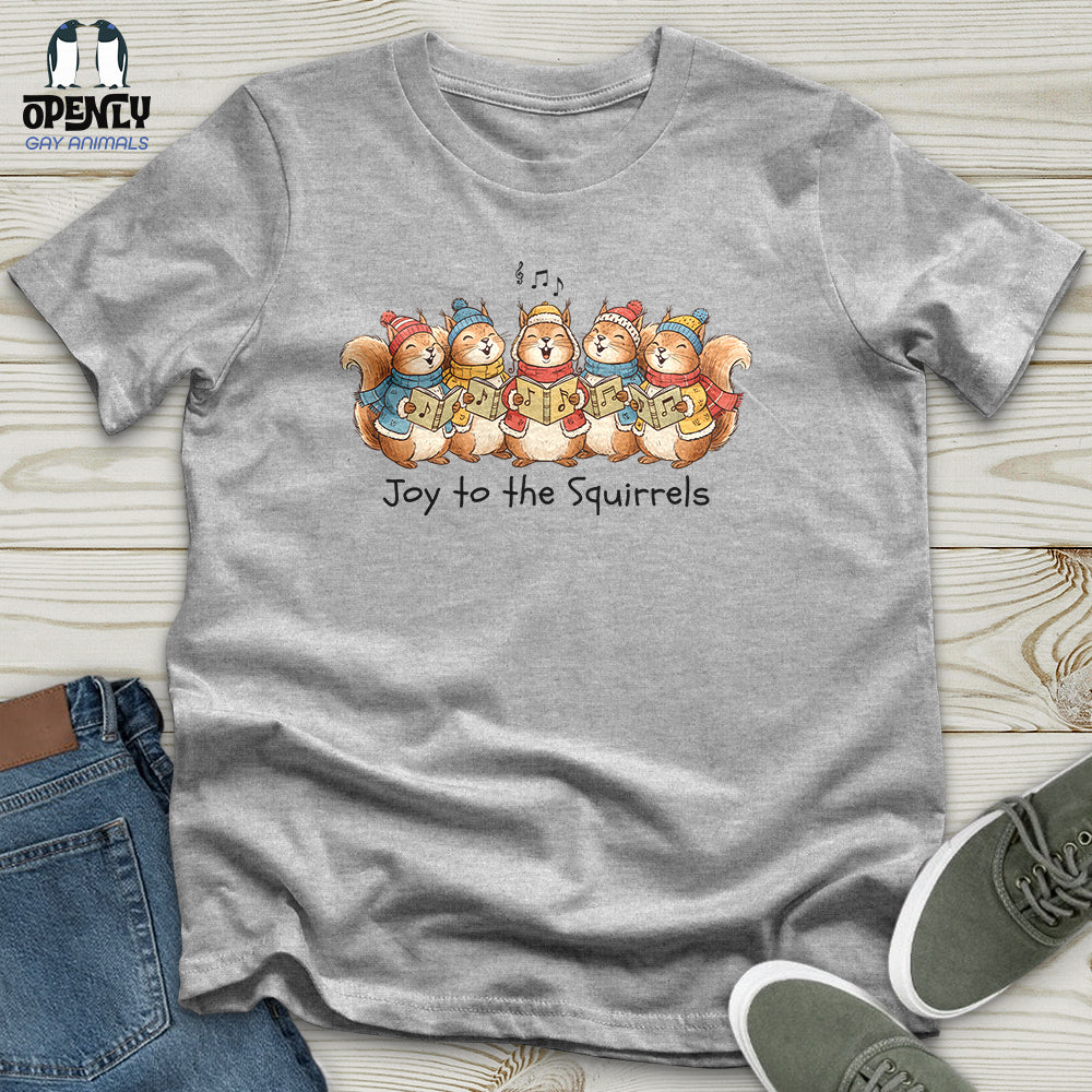 Joy to the Squirrels Unisex T-Shirt