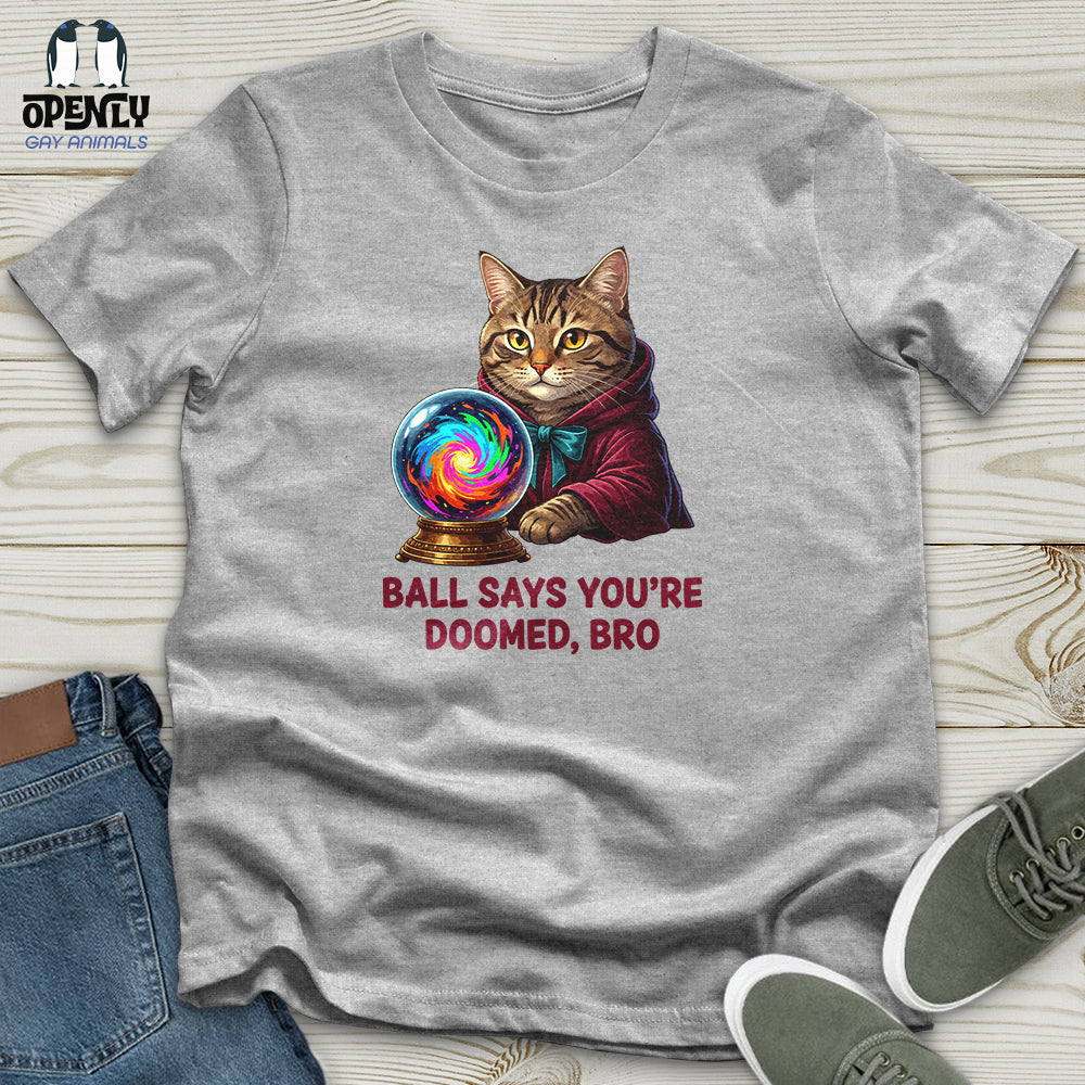 Ball Says Unisex T-Shirt