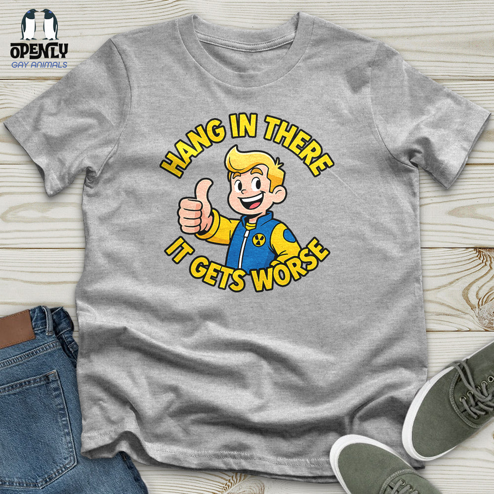 Hang In There Unisex T-Shirt