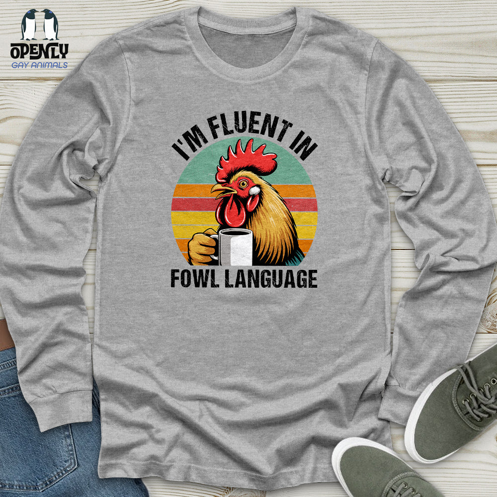 I'm Fluent In Unisex Long Sleeve Tee