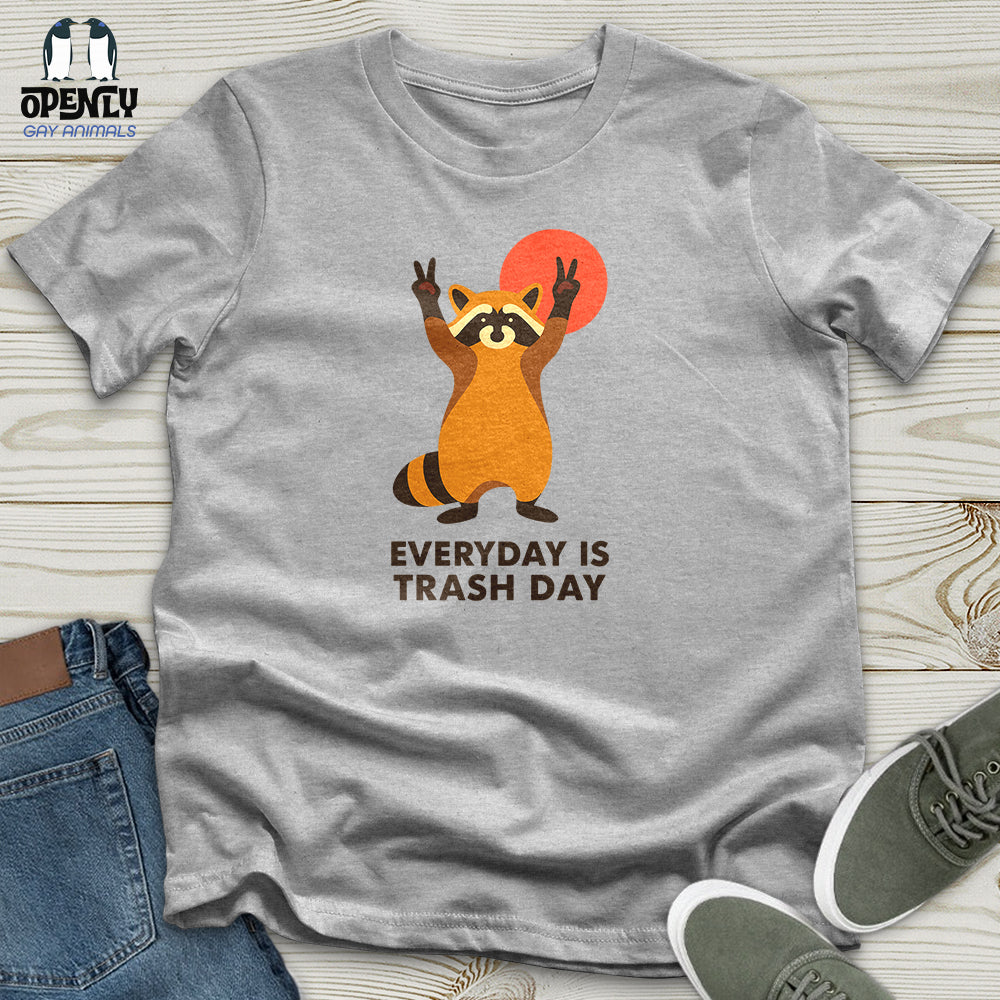 Everyday Is Trash Day Unisex T-Shirt