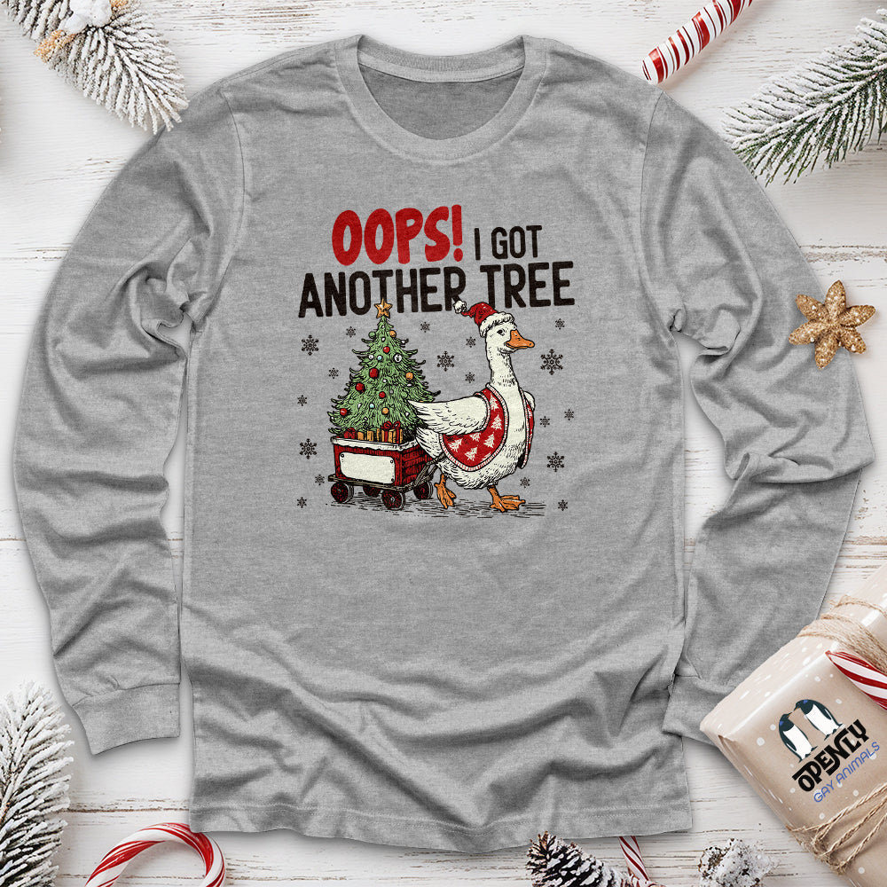 Oops! I Got Another Tree Long Sleeve Tee