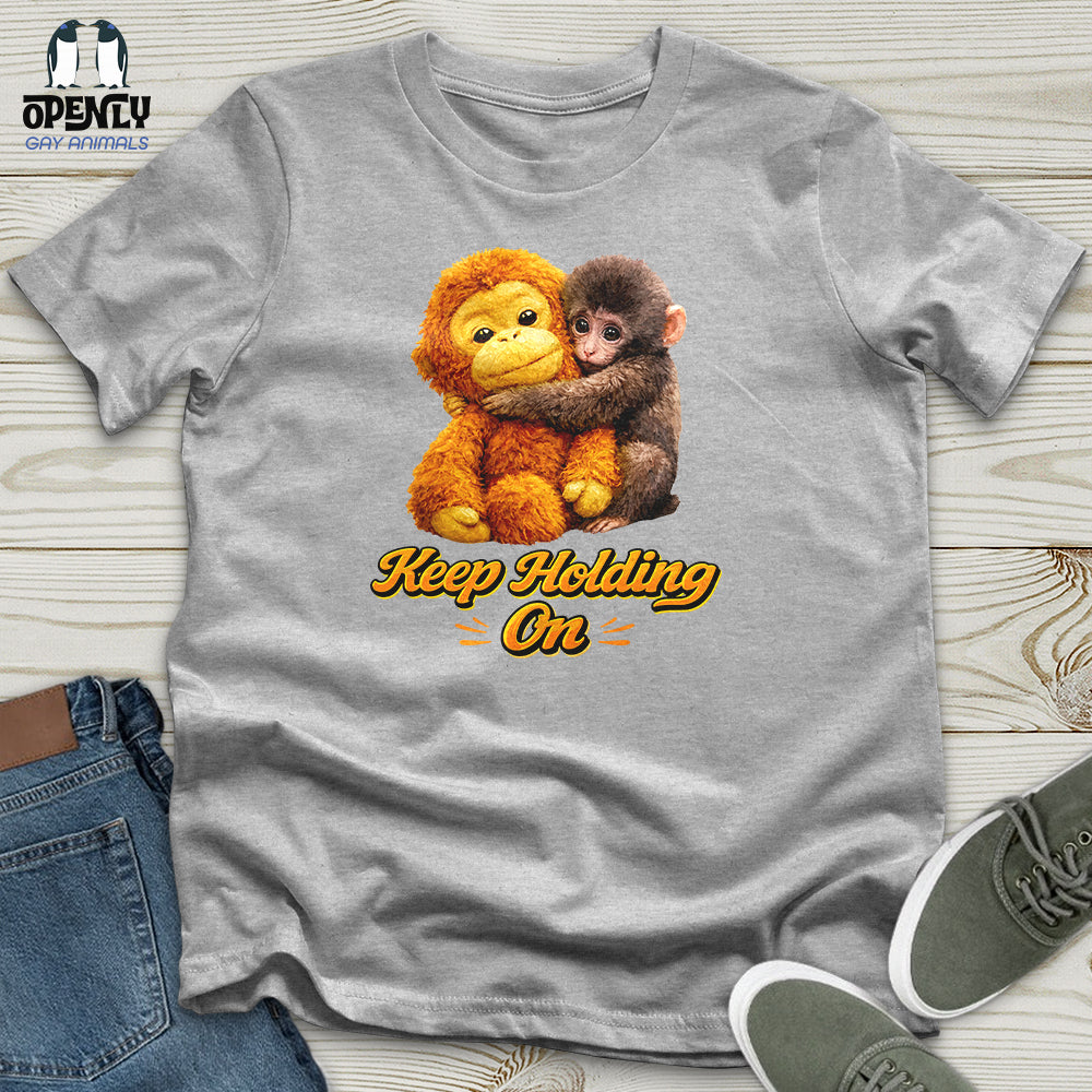 Keep Holding On Unisex T-Shirt