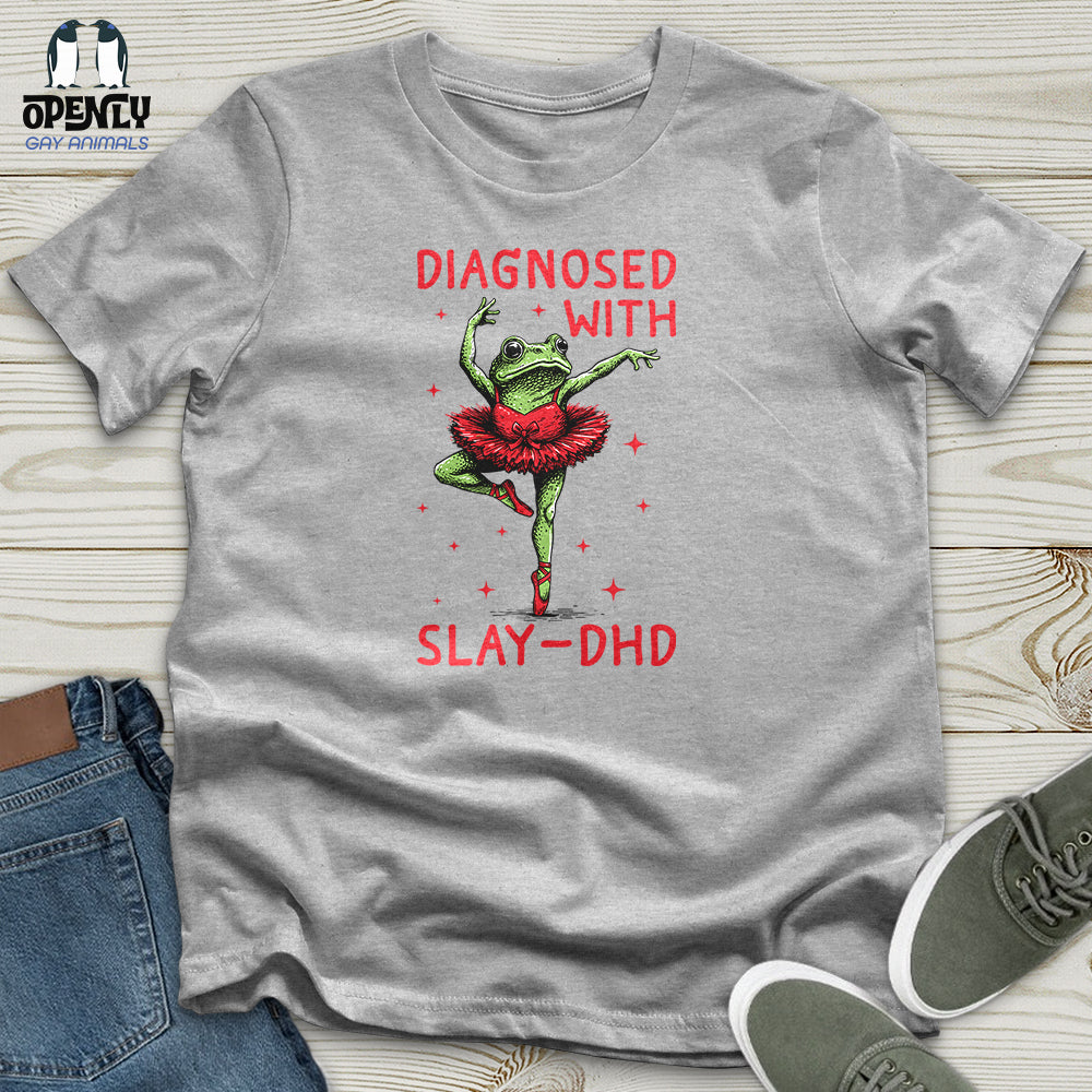 Diagnosed With Slay-Dhd Unisex T-Shirt