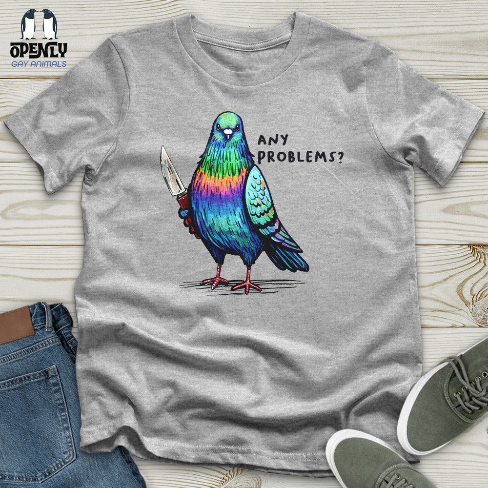 Any Problems Unisex T-Shirt