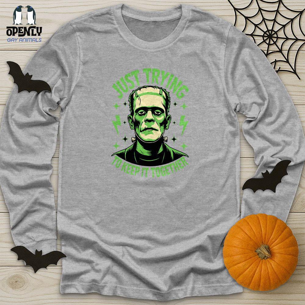 Just Trying To Keep It Together Unisex Long Sleeve Tee