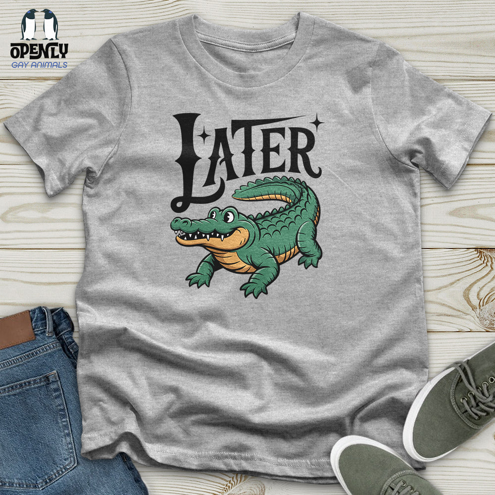 LATER Unisex T-Shirt