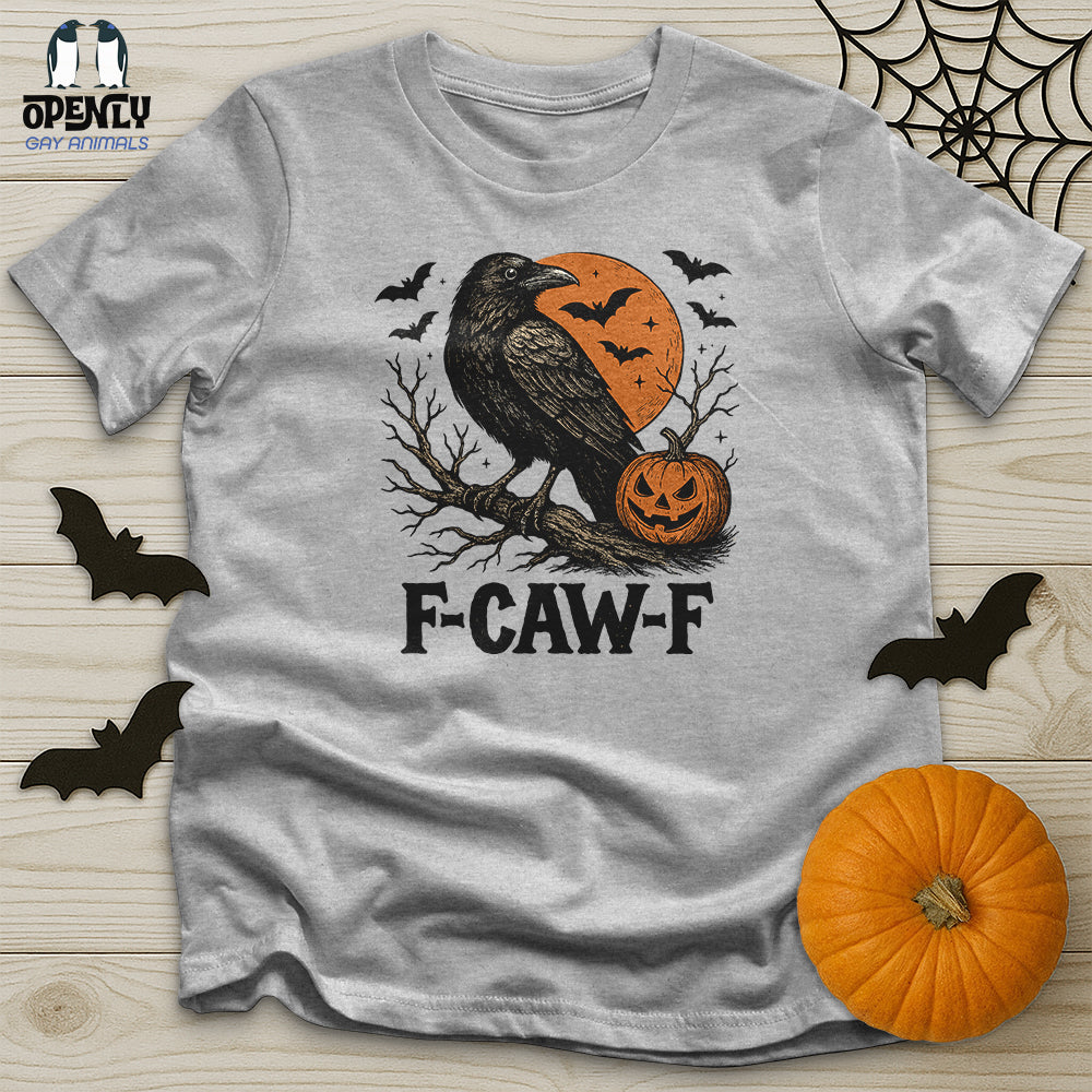 F Caw F Unisex T-Shirt